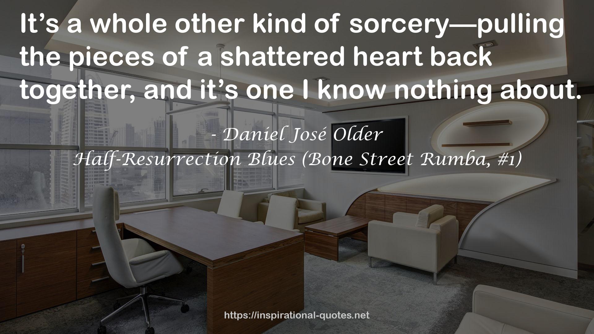 Half-Resurrection Blues (Bone Street Rumba, #1) QUOTES