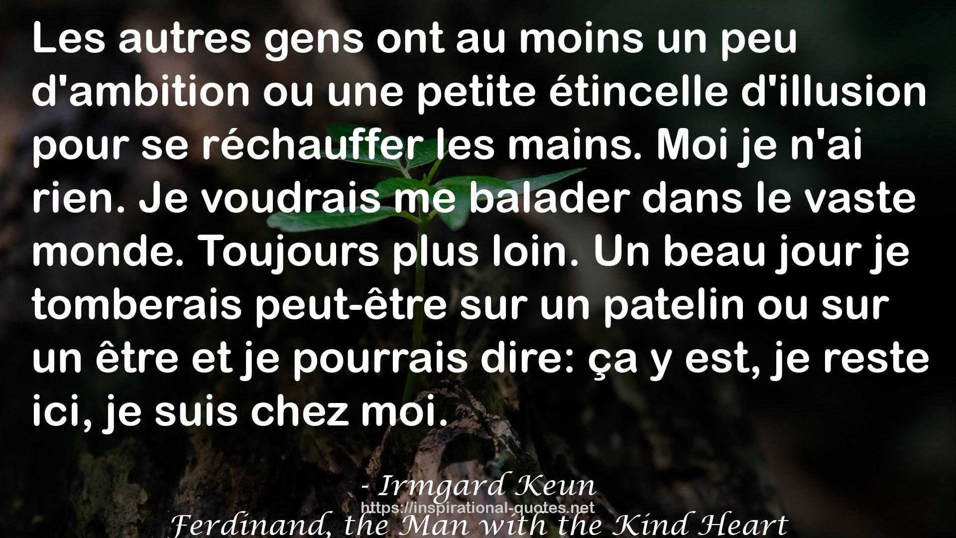 Ferdinand, the Man with the Kind Heart QUOTES