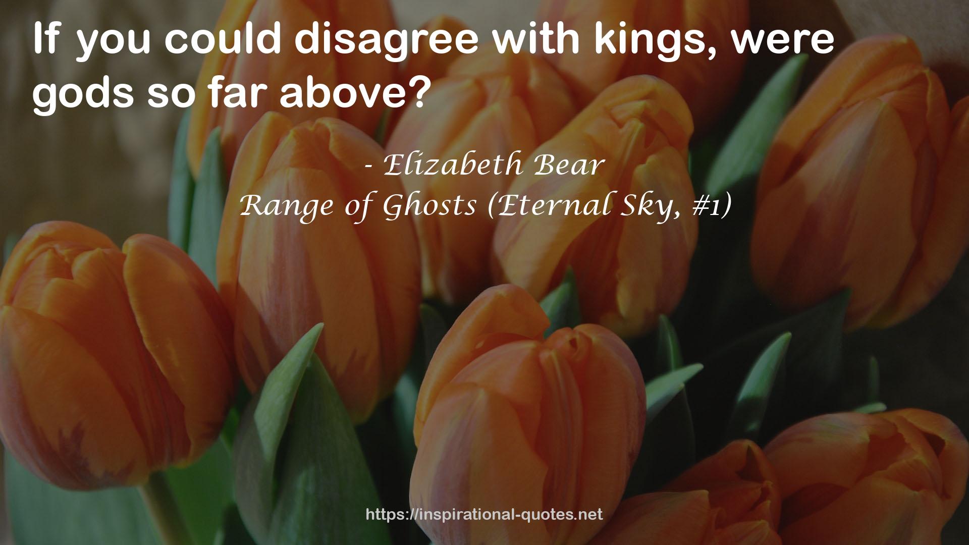 Range of Ghosts (Eternal Sky, #1) QUOTES