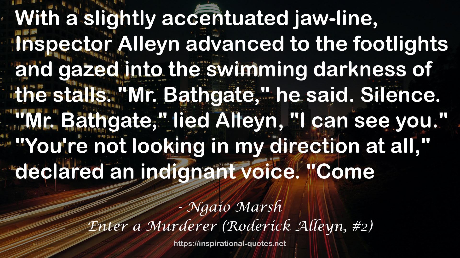 Enter a Murderer (Roderick Alleyn, #2) QUOTES