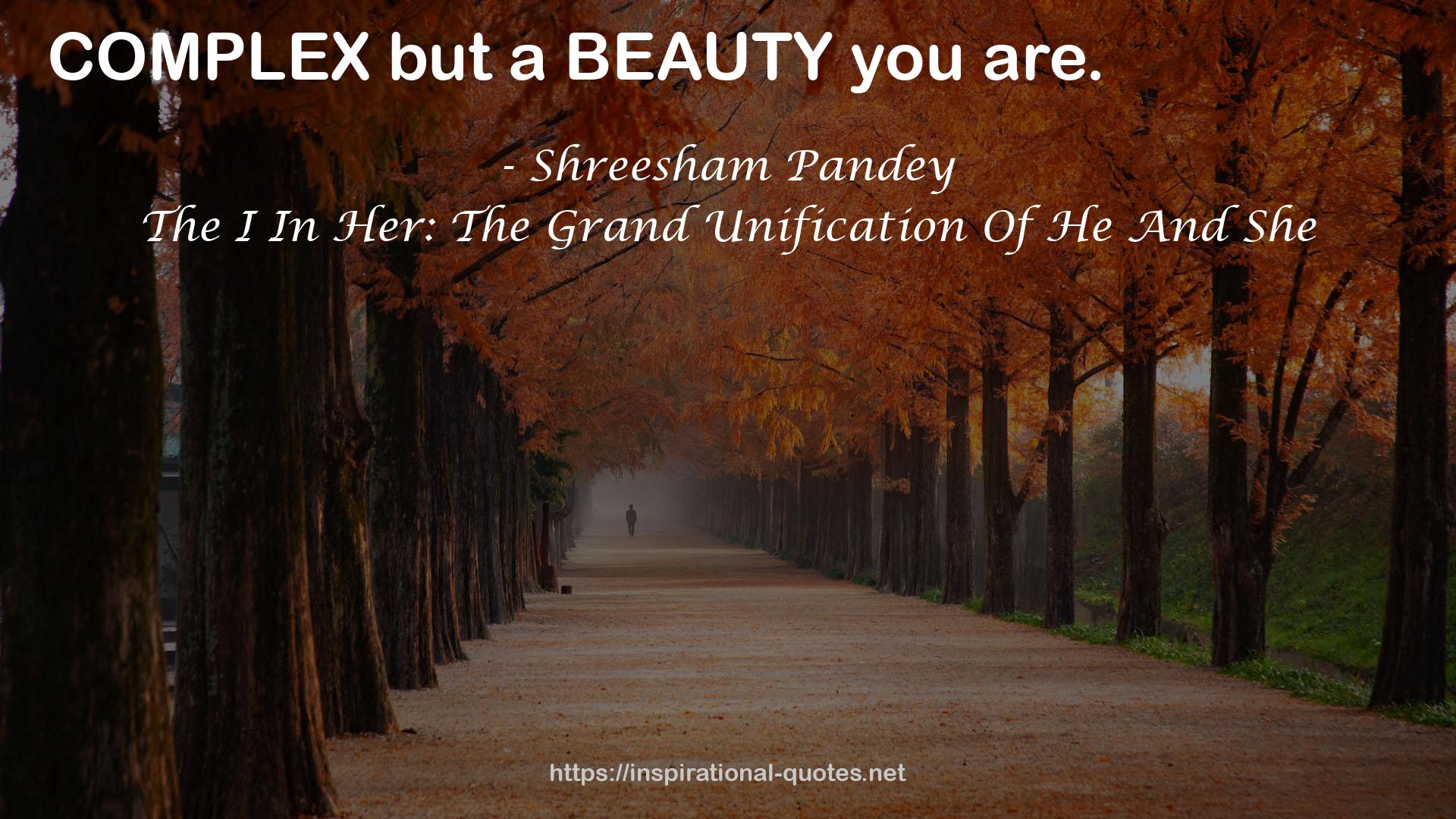The I In Her: The Grand Unification Of He And She QUOTES