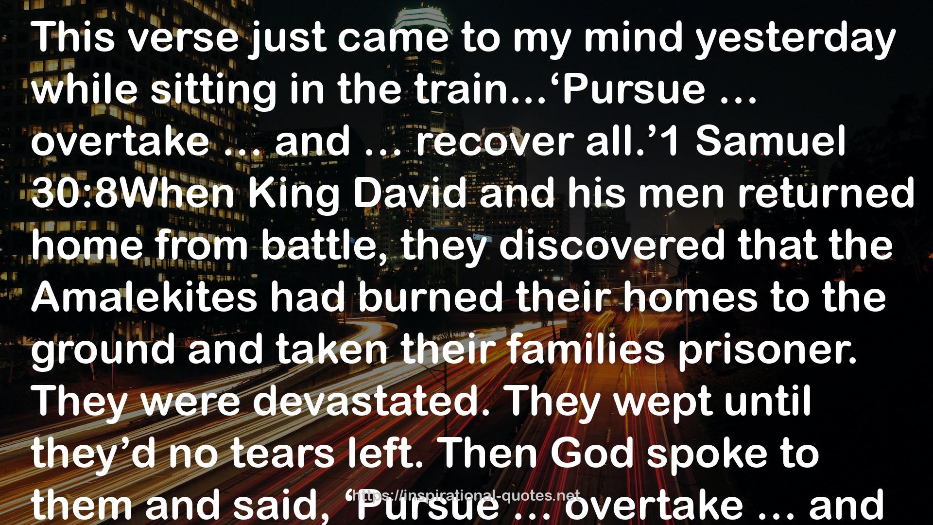 Samuel 30:8When King David  QUOTES