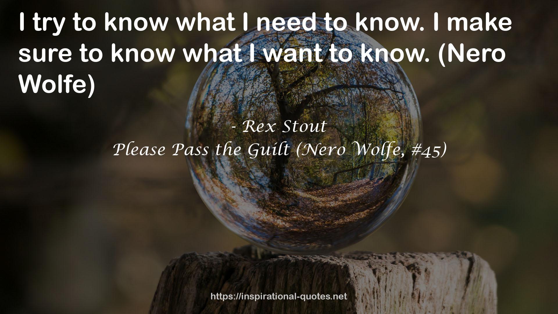 Please Pass the Guilt (Nero Wolfe, #45) QUOTES