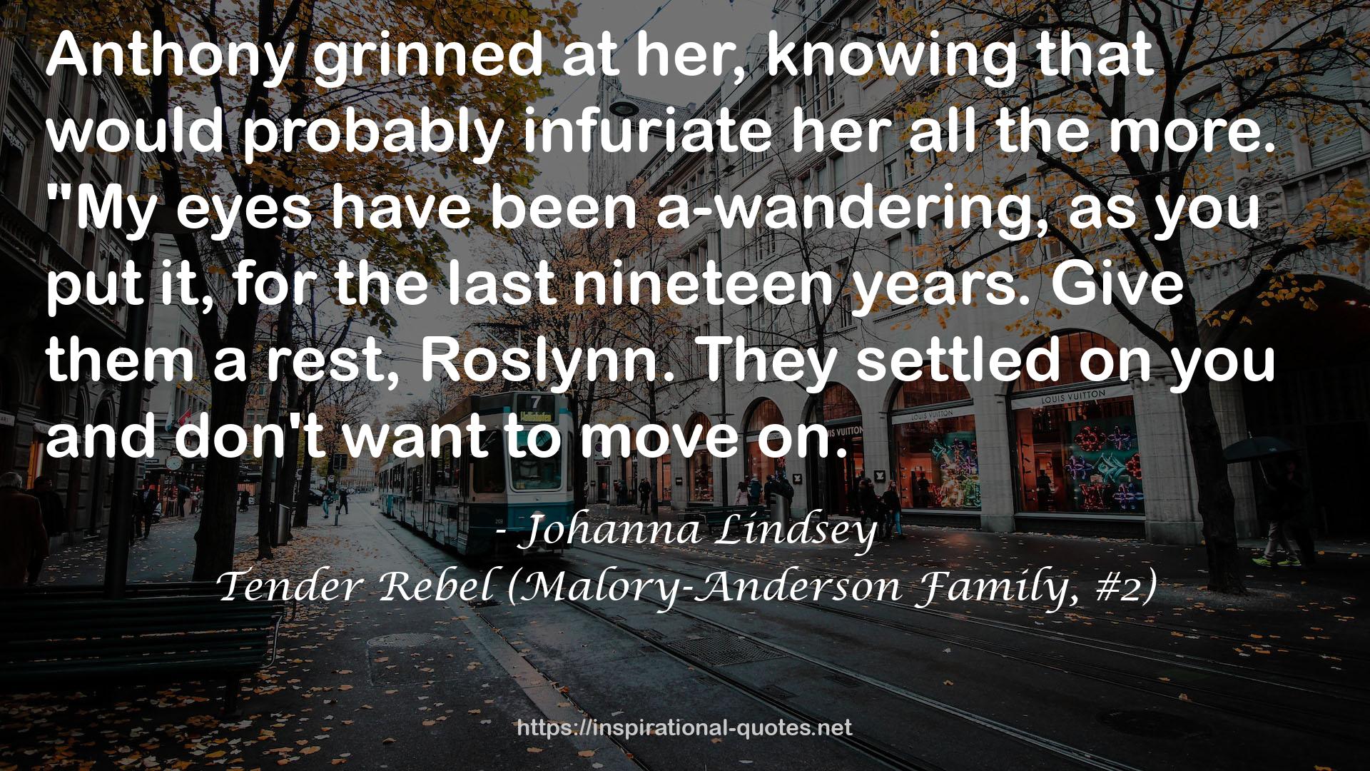 Tender Rebel (Malory-Anderson Family, #2) QUOTES