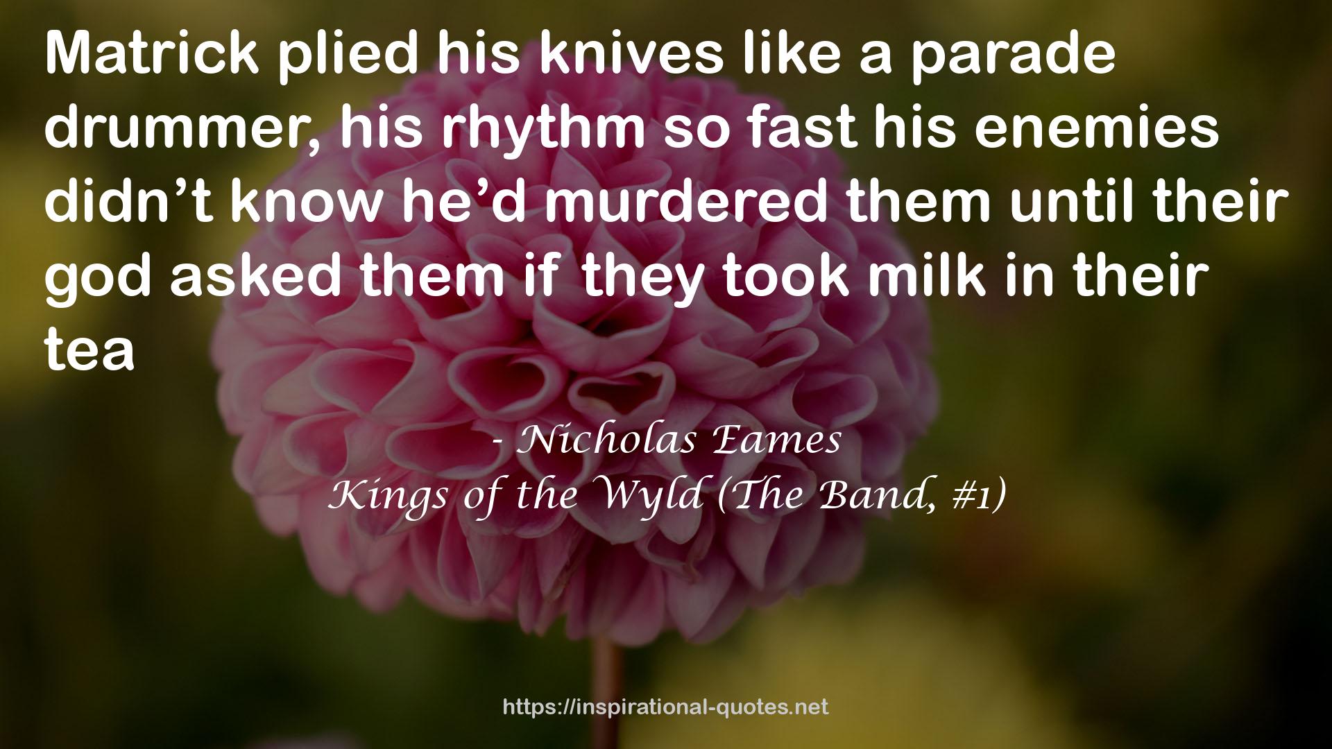 Kings of the Wyld (The Band, #1) QUOTES