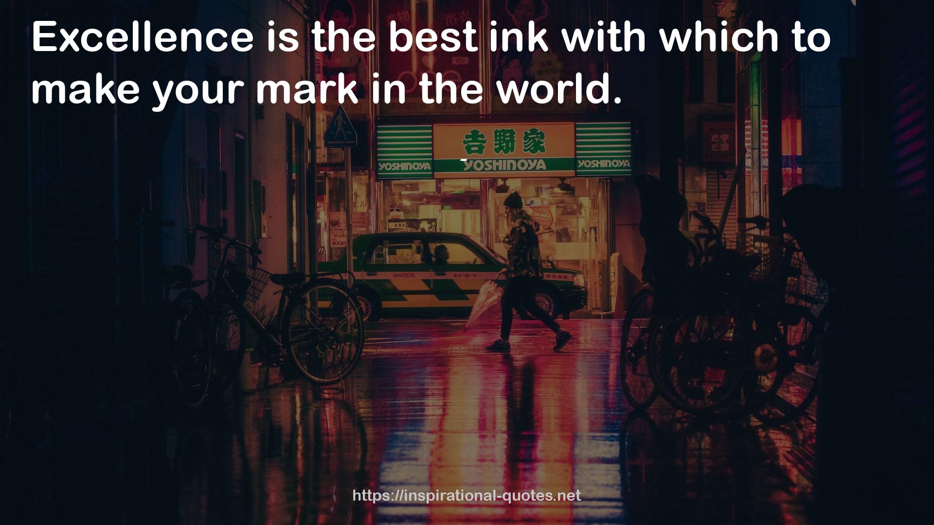 the best ink  QUOTES