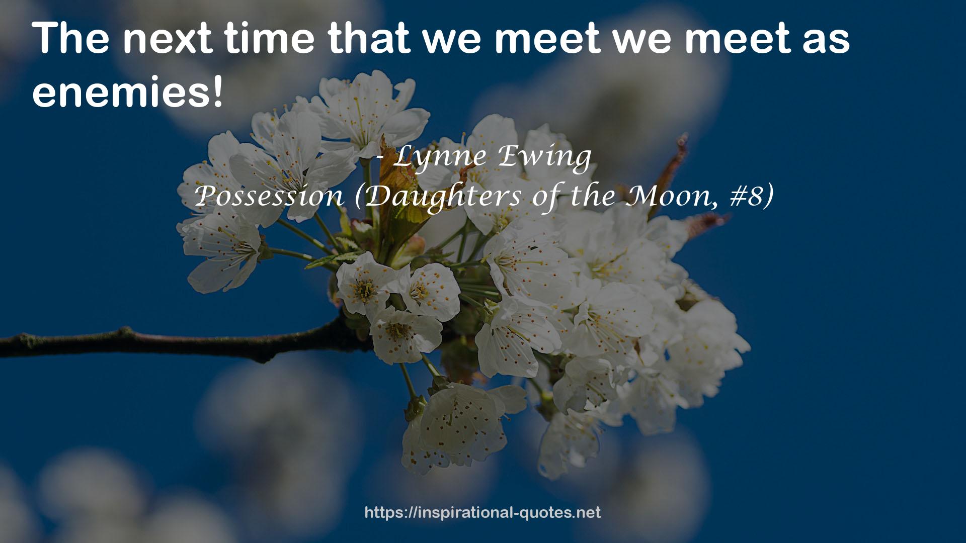 Possession (Daughters of the Moon, #8) QUOTES