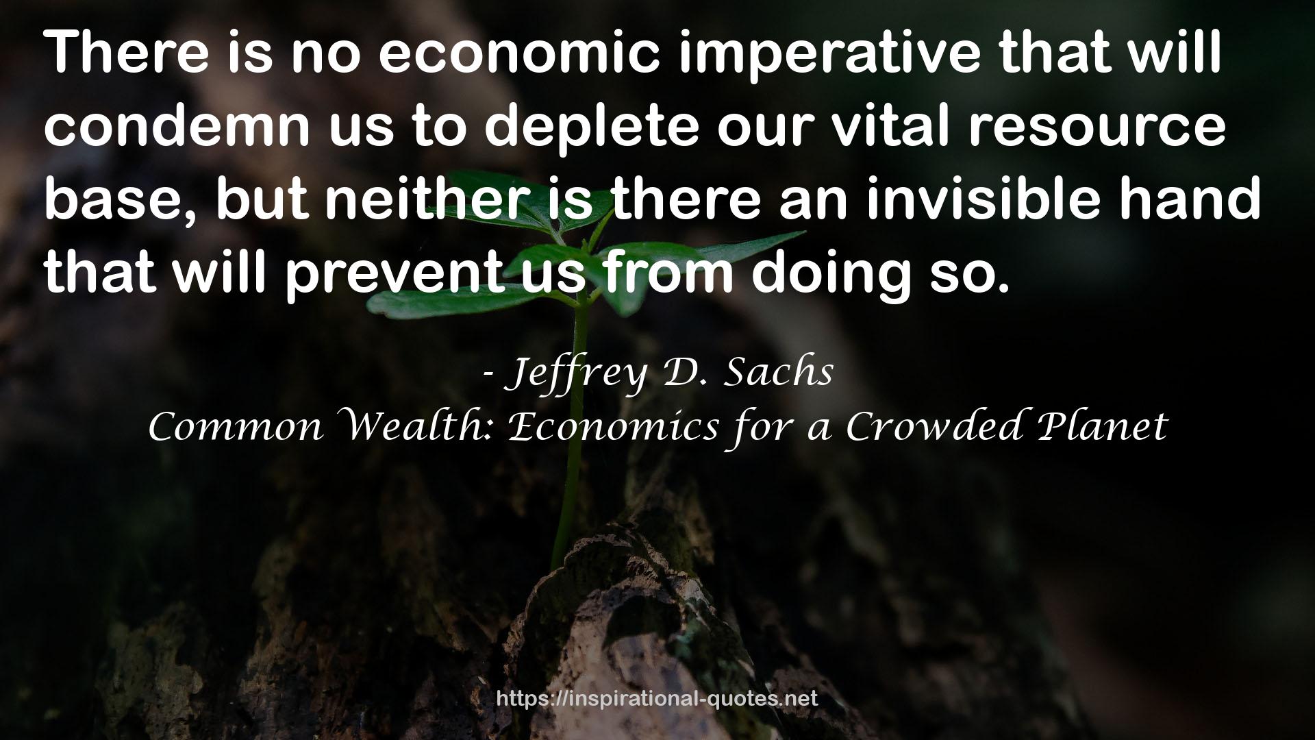 Common Wealth: Economics for a Crowded Planet QUOTES