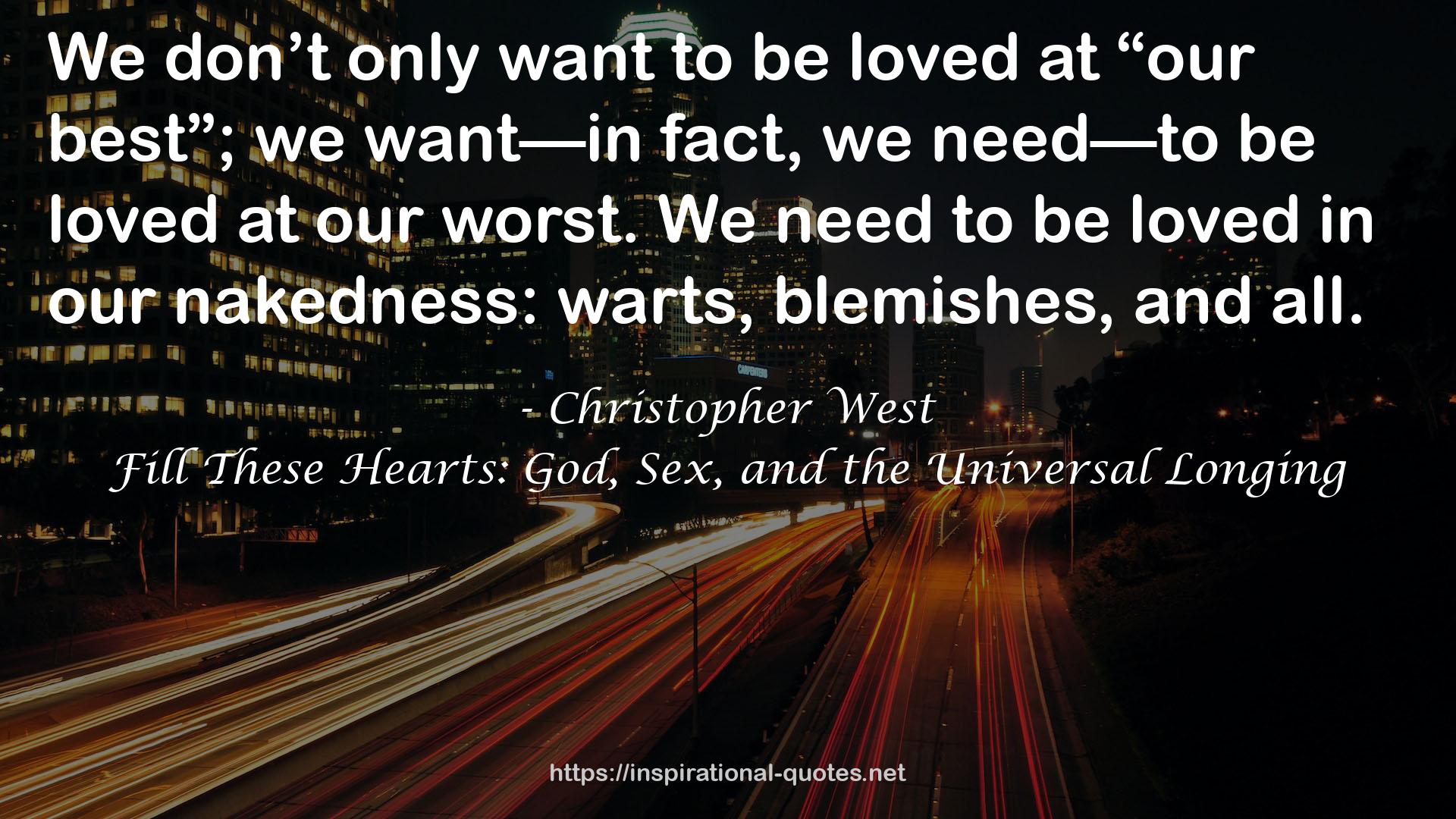 Fill These Hearts: God, Sex, and the Universal Longing QUOTES
