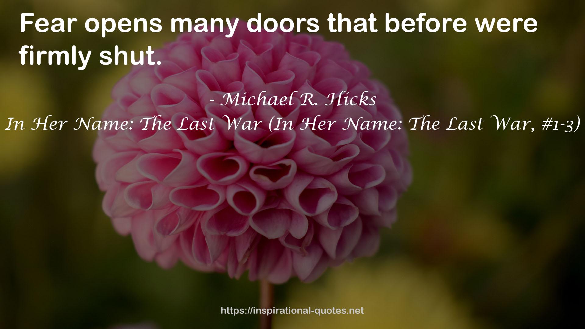 In Her Name: The Last War (In Her Name: The Last War, #1-3) QUOTES