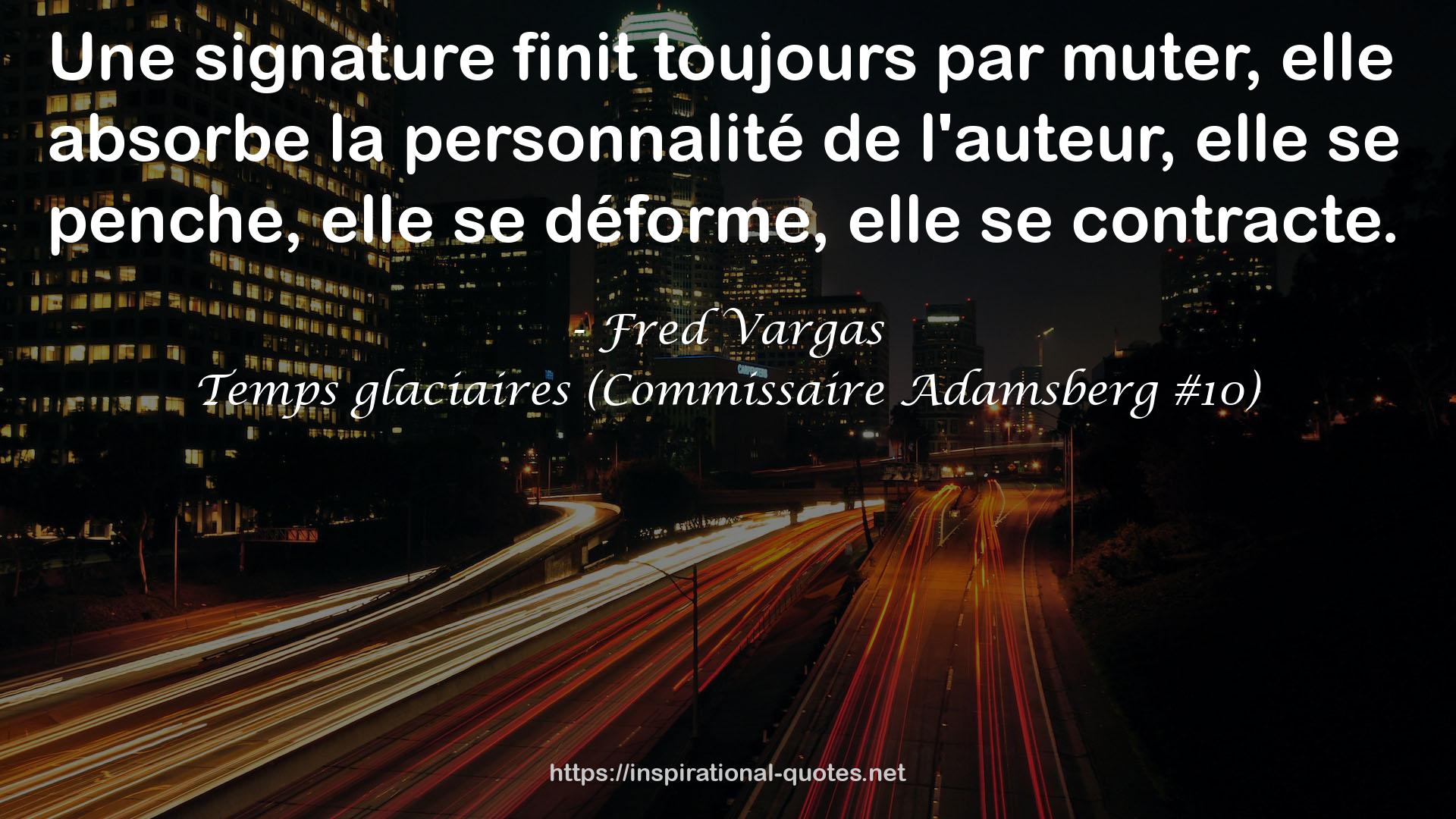 Temps glaciaires (Commissaire Adamsberg #10) QUOTES