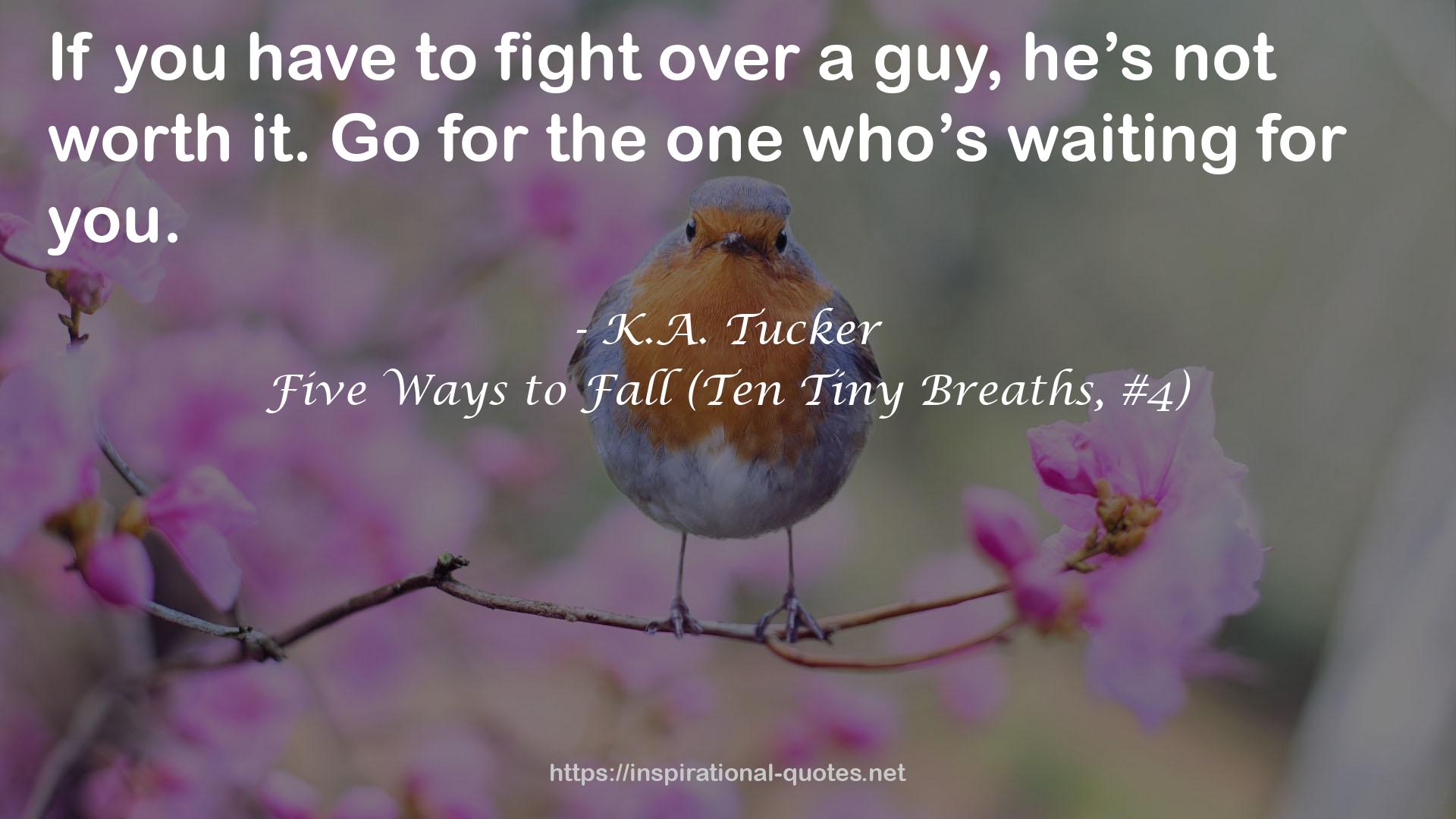Five Ways to Fall (Ten Tiny Breaths, #4) QUOTES