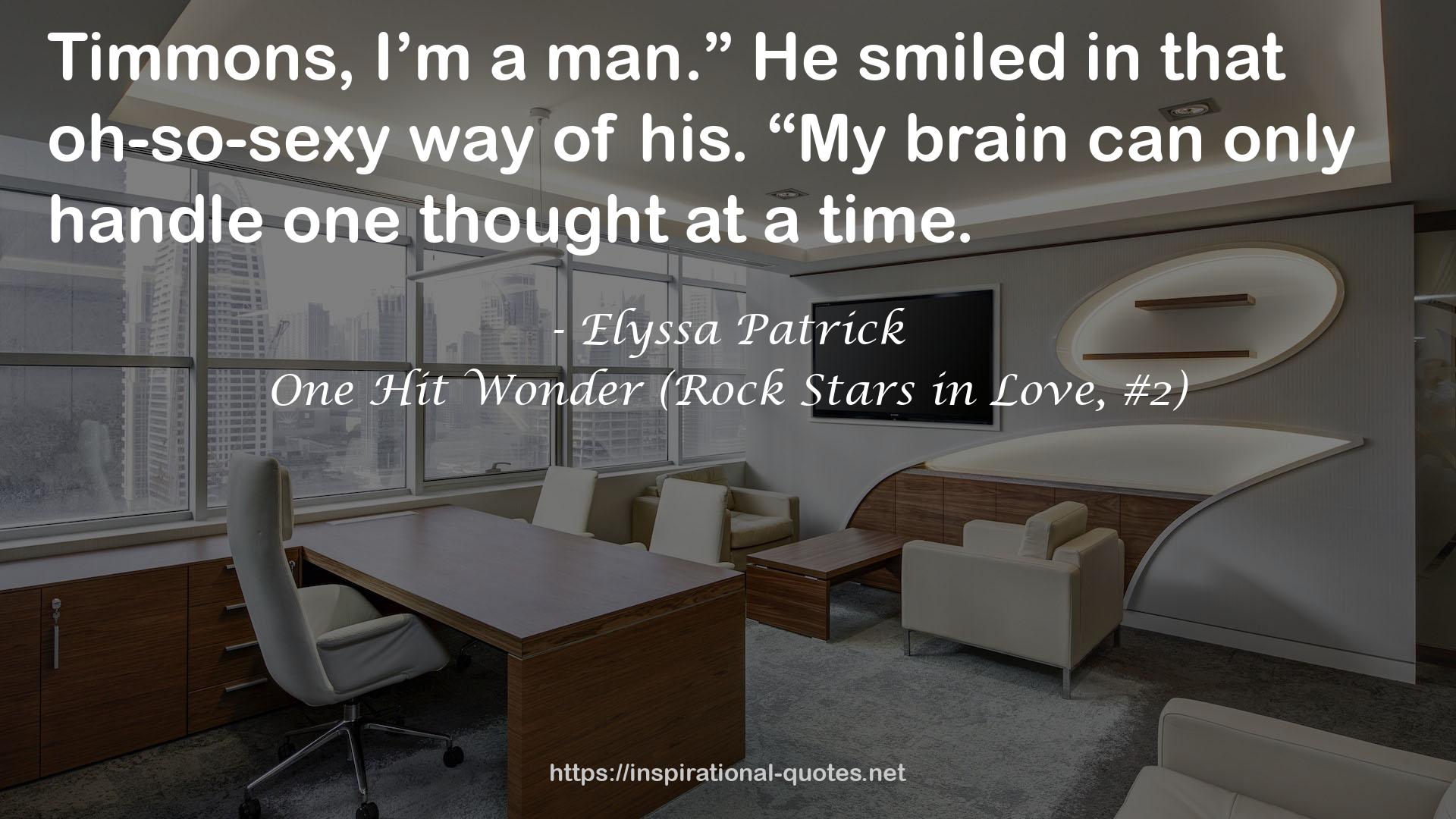 One Hit Wonder (Rock Stars in Love, #2) QUOTES
