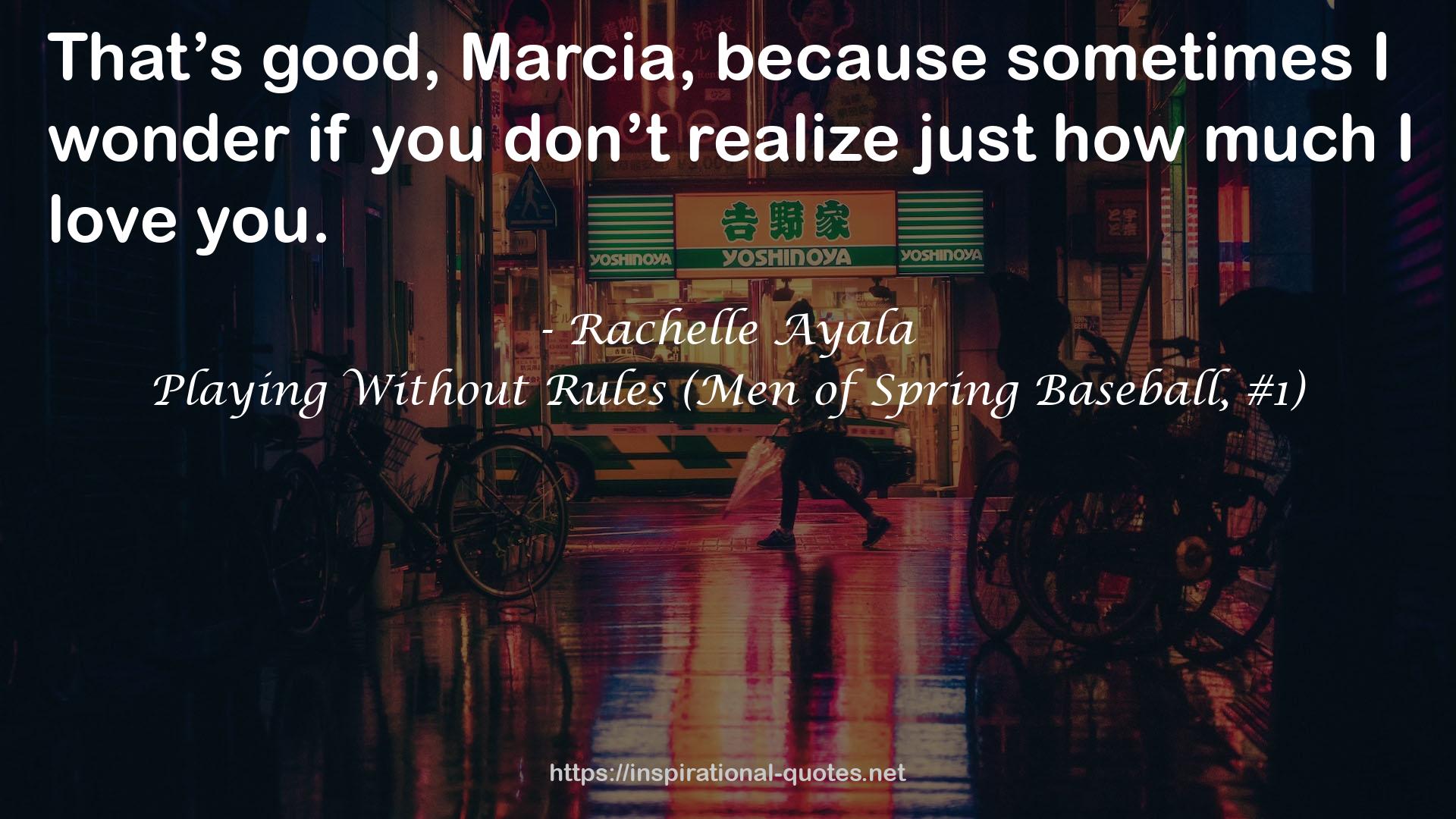 Playing Without Rules (Men of Spring Baseball, #1) QUOTES