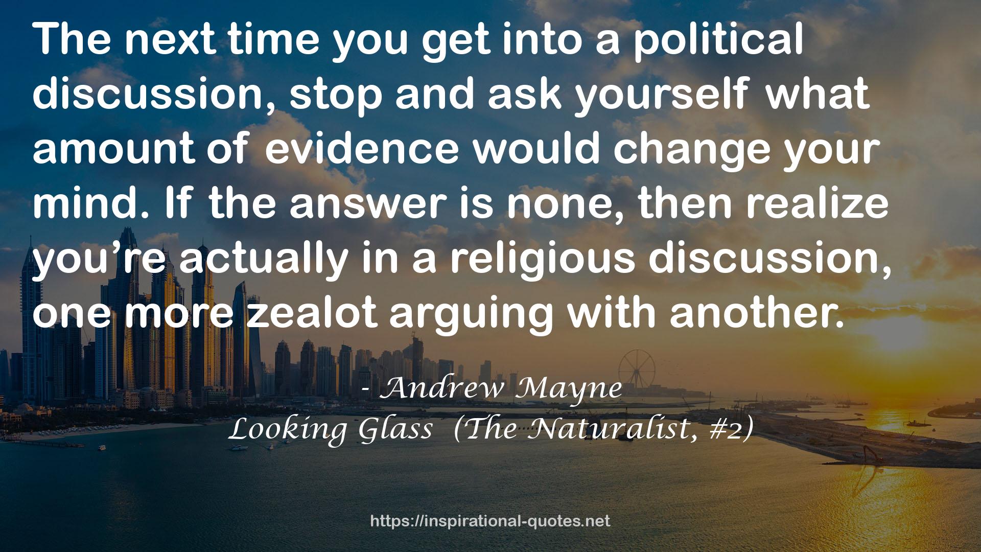 Looking Glass  (The Naturalist, #2) QUOTES