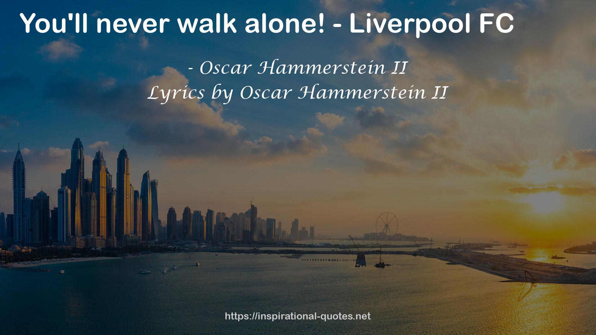 Lyrics by Oscar Hammerstein II QUOTES