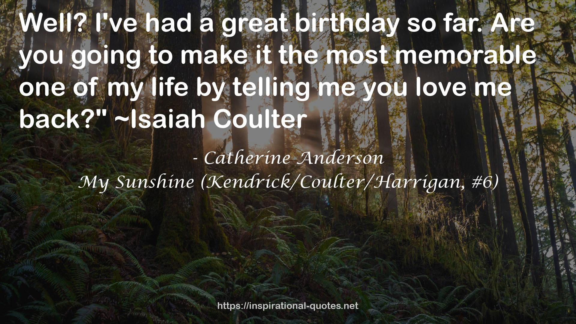 My Sunshine (Kendrick/Coulter/Harrigan, #6) QUOTES