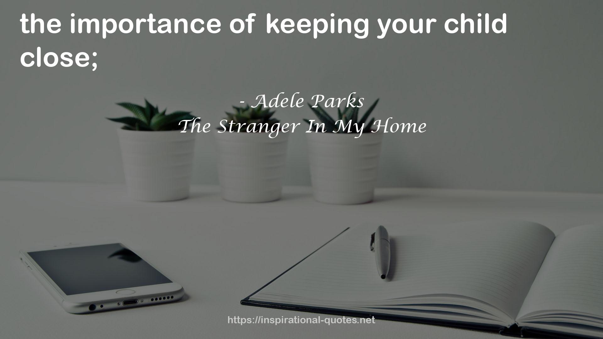 The Stranger In My Home QUOTES