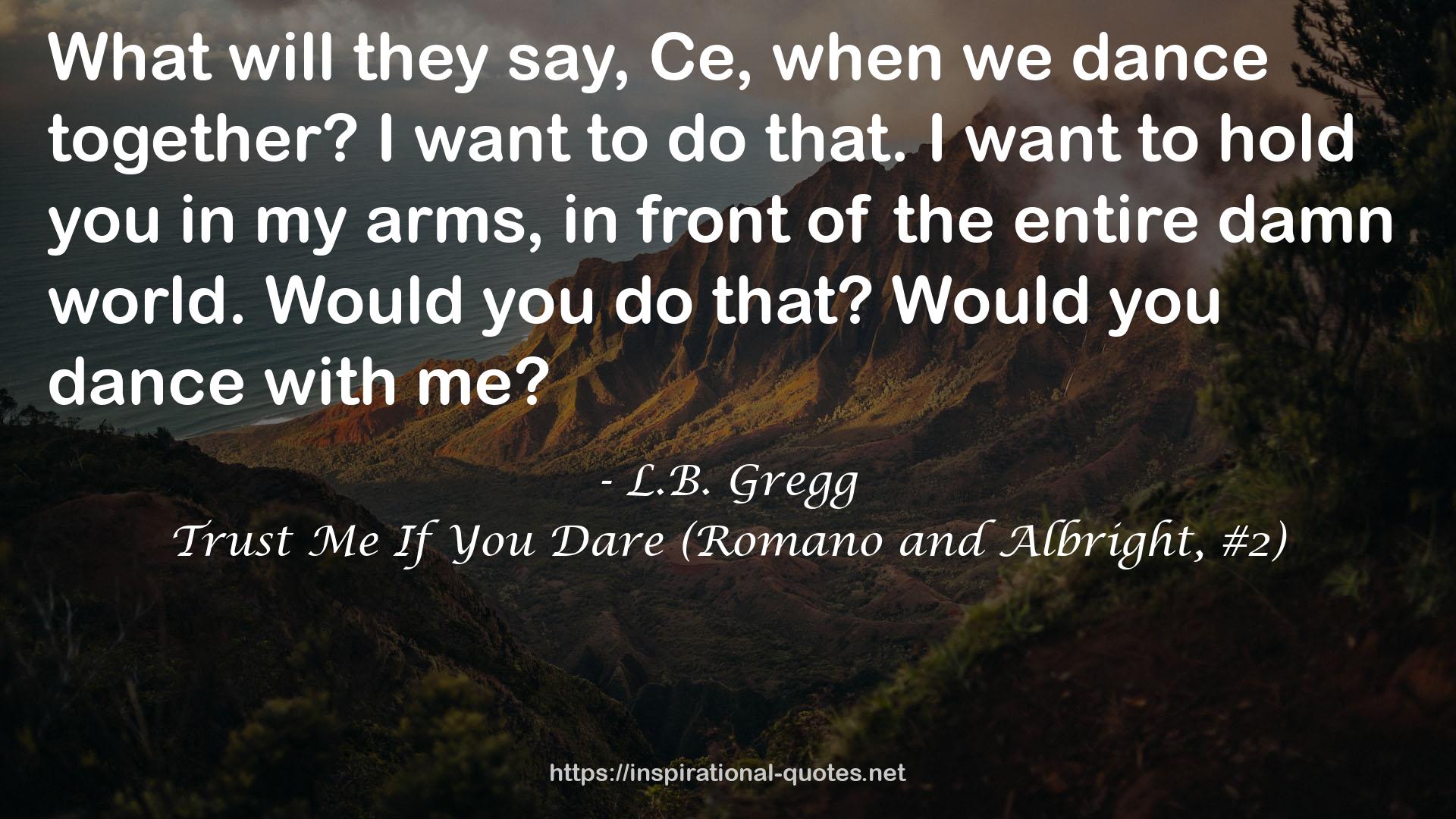 Trust Me If You Dare (Romano and Albright, #2) QUOTES