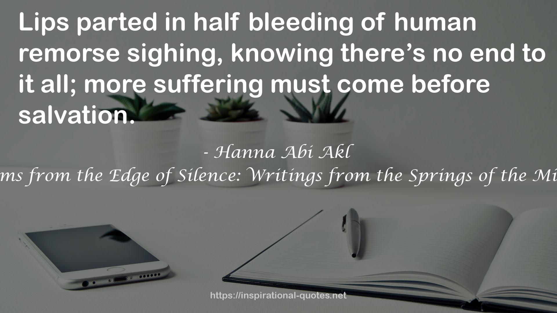 Stems from the Edge of Silence: Writings from the Springs of the Mind QUOTES
