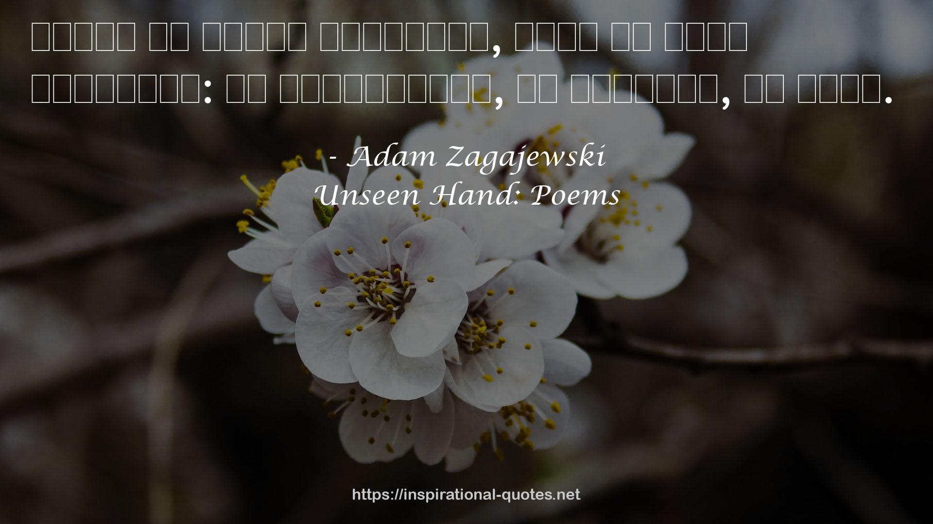 Unseen Hand: Poems QUOTES