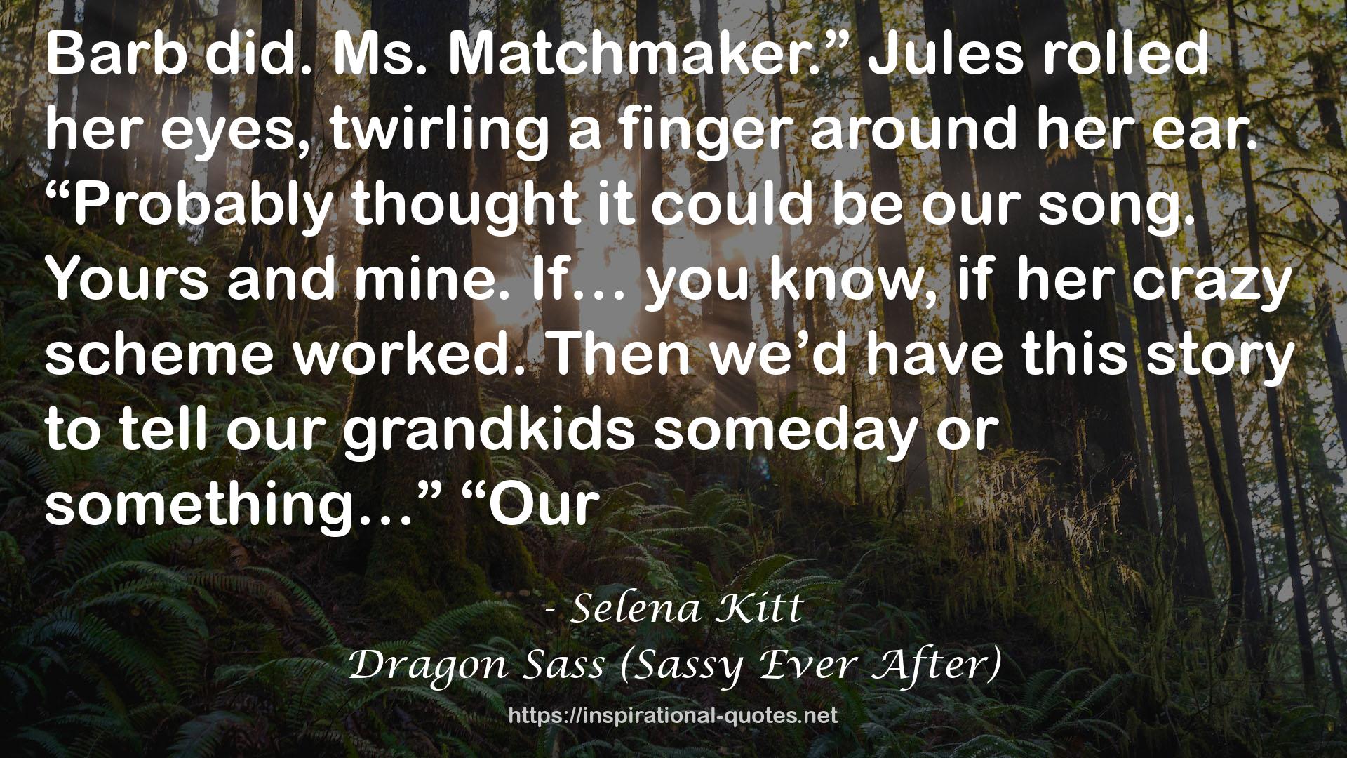 Dragon Sass (Sassy Ever After) QUOTES