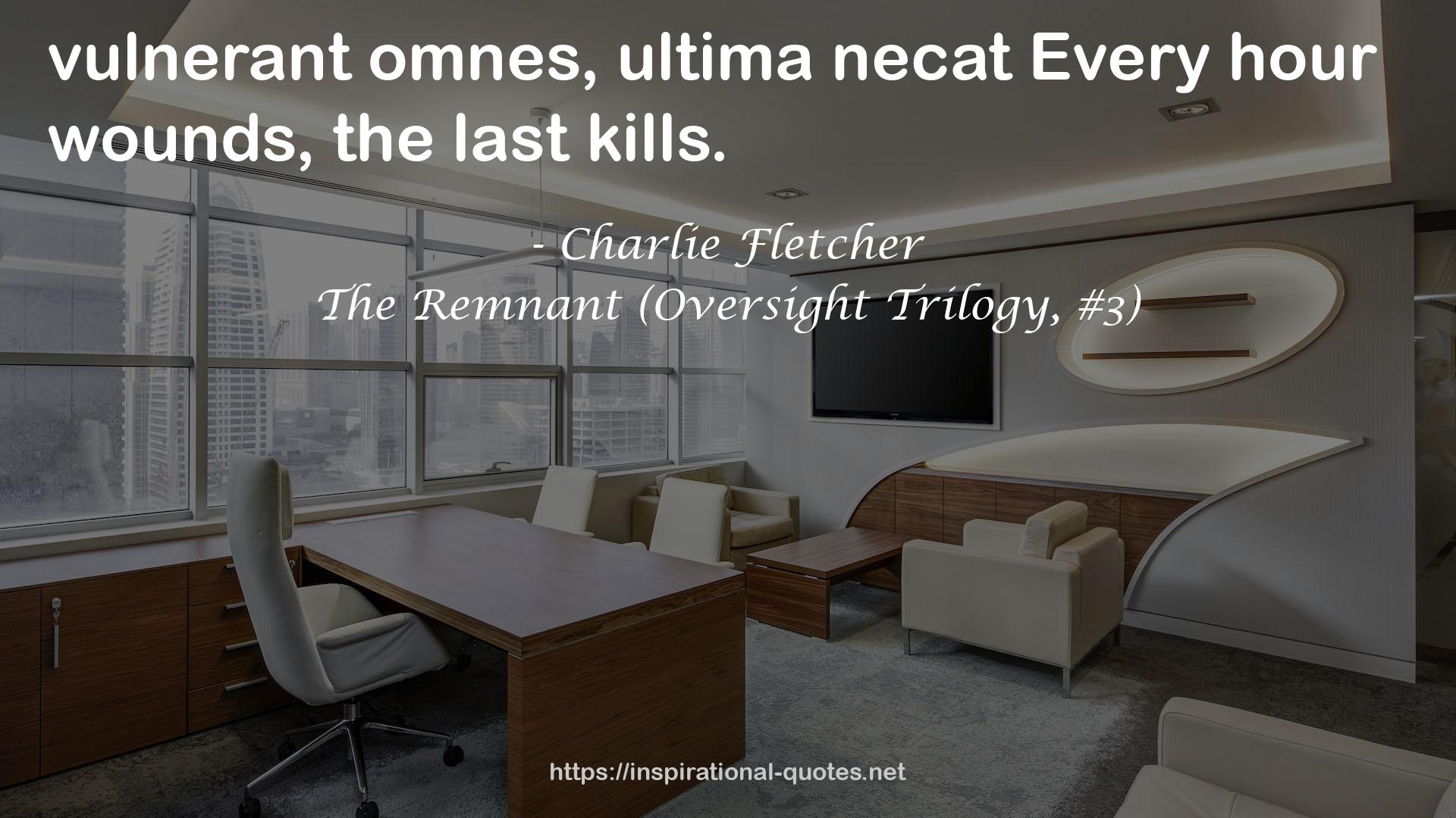 The Remnant (Oversight Trilogy, #3) QUOTES