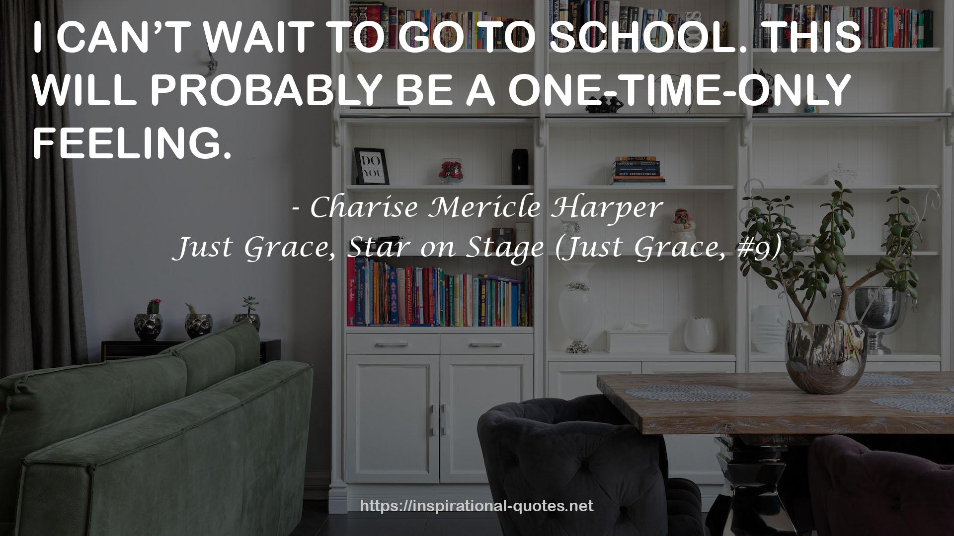 Just Grace, Star on Stage (Just Grace, #9) QUOTES
