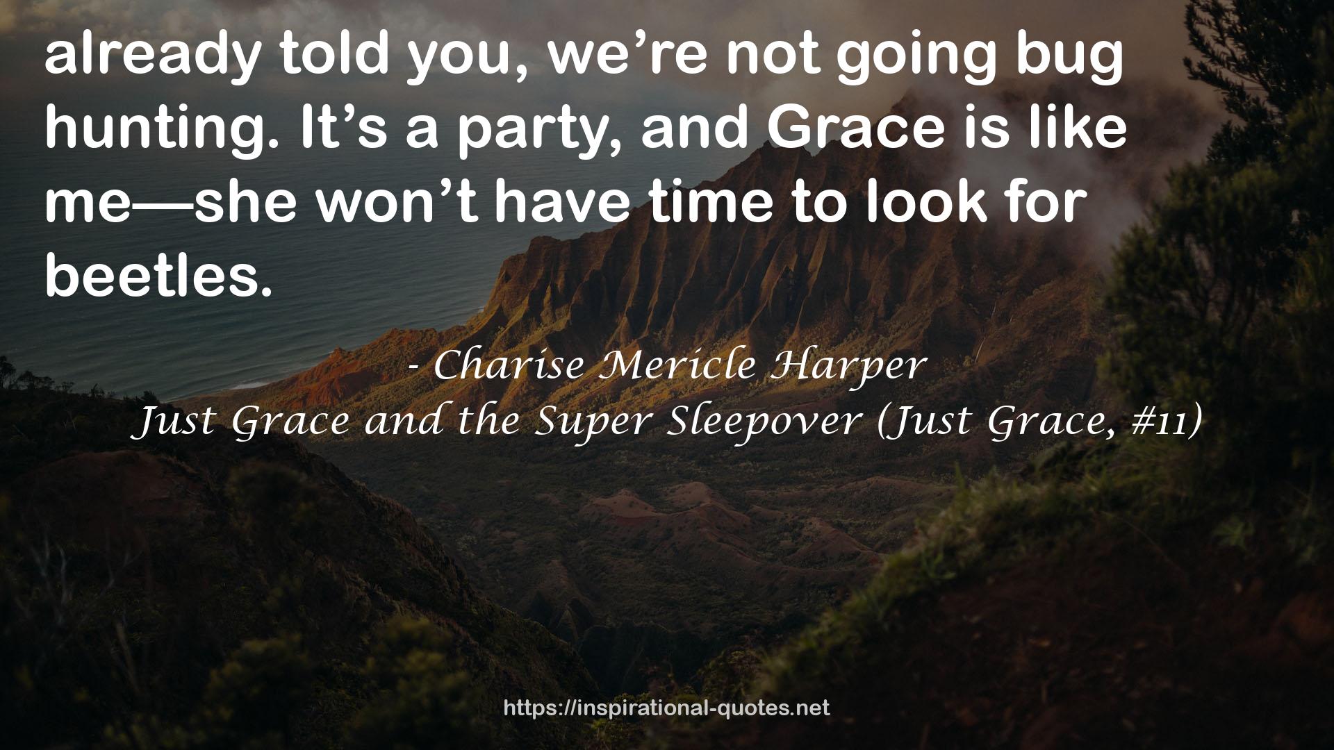 Just Grace and the Super Sleepover (Just Grace, #11) QUOTES