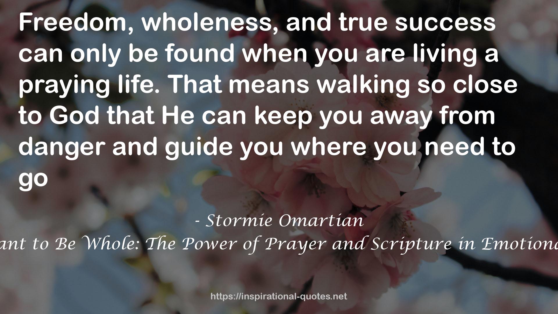 Lord, I Want to Be Whole: The Power of Prayer and Scripture in Emotional Healing QUOTES