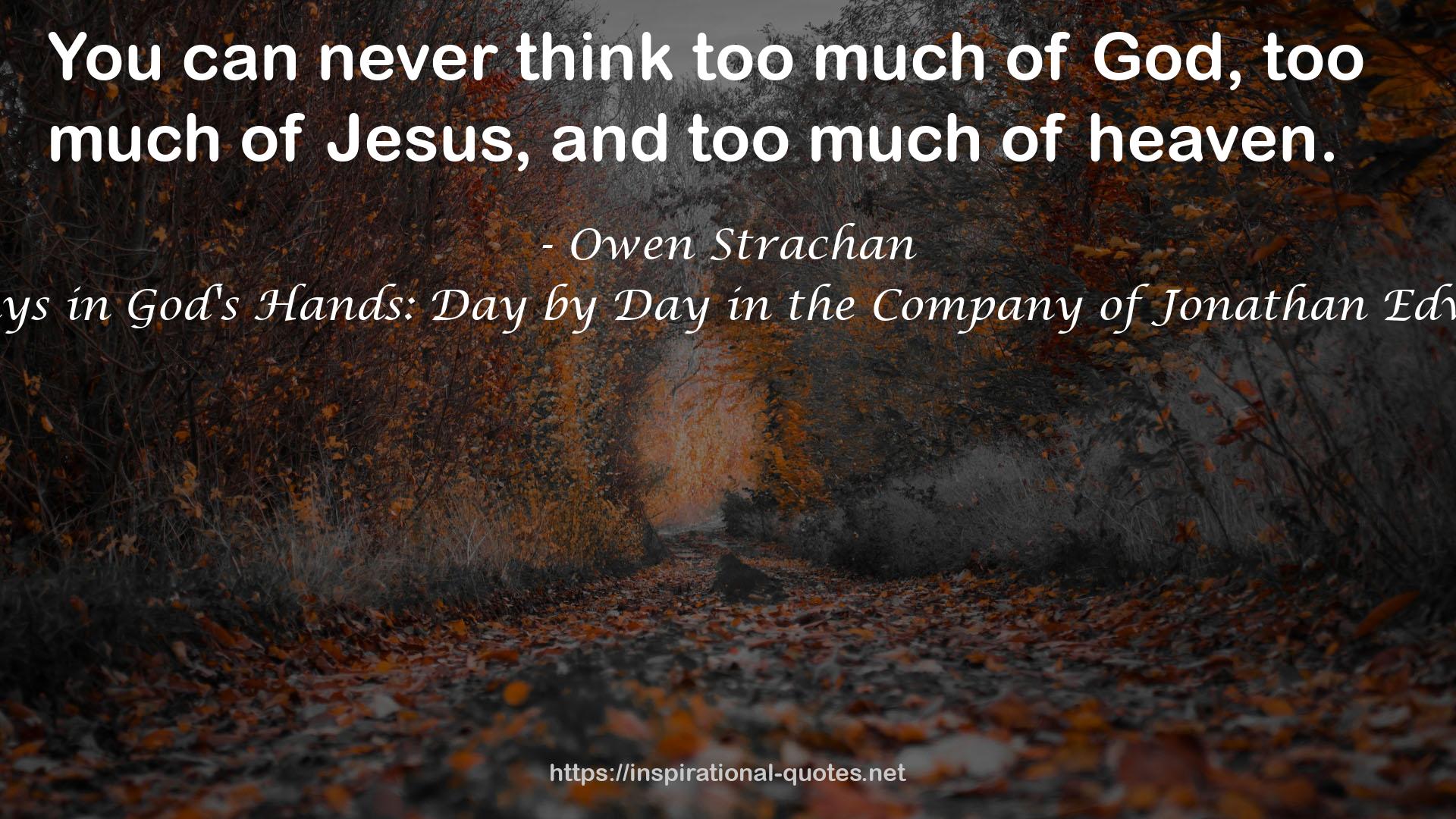 Always in God's Hands: Day by Day in the Company of Jonathan Edwards QUOTES