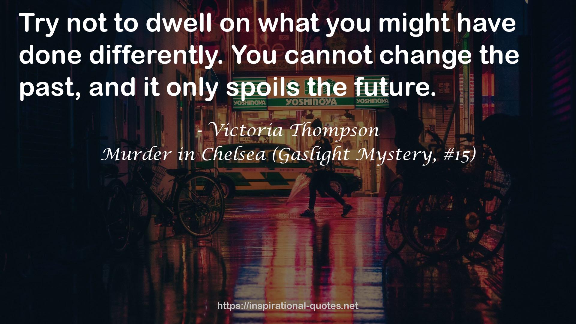 Murder in Chelsea (Gaslight Mystery, #15) QUOTES