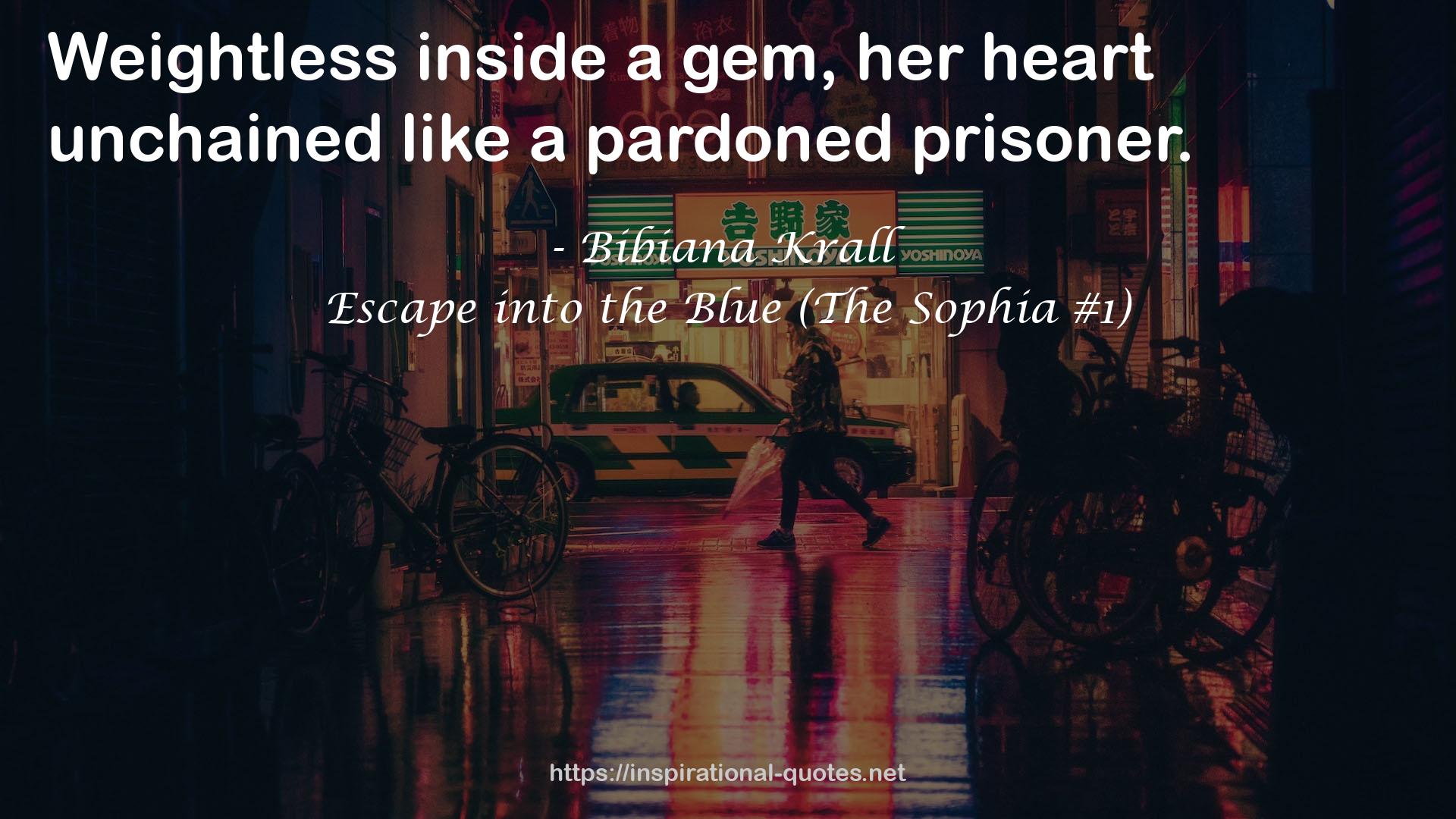Escape into the Blue (The Sophia #1) QUOTES