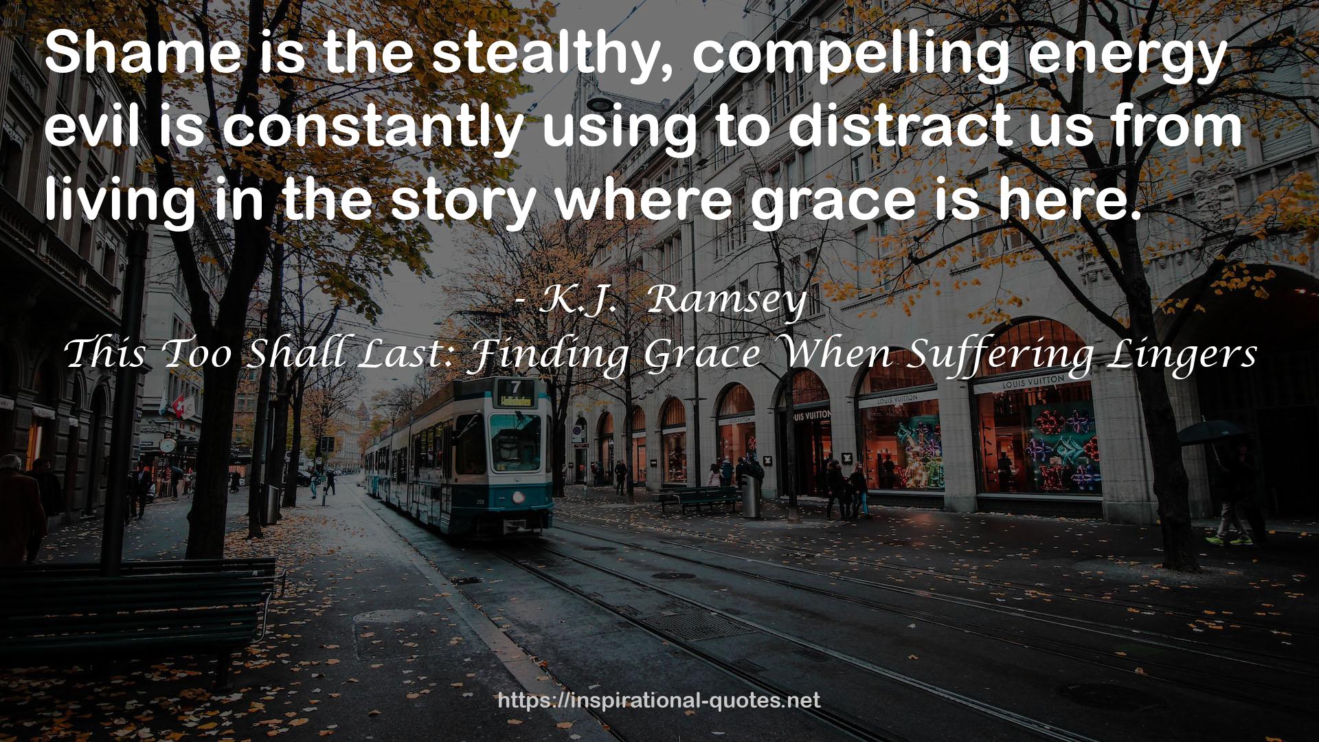 This Too Shall Last: Finding Grace When Suffering Lingers QUOTES