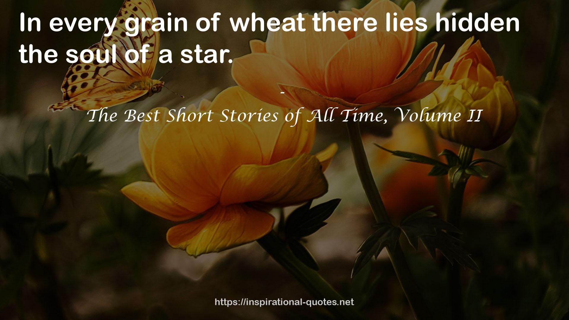 The Best Short Stories of All Time, Volume II QUOTES