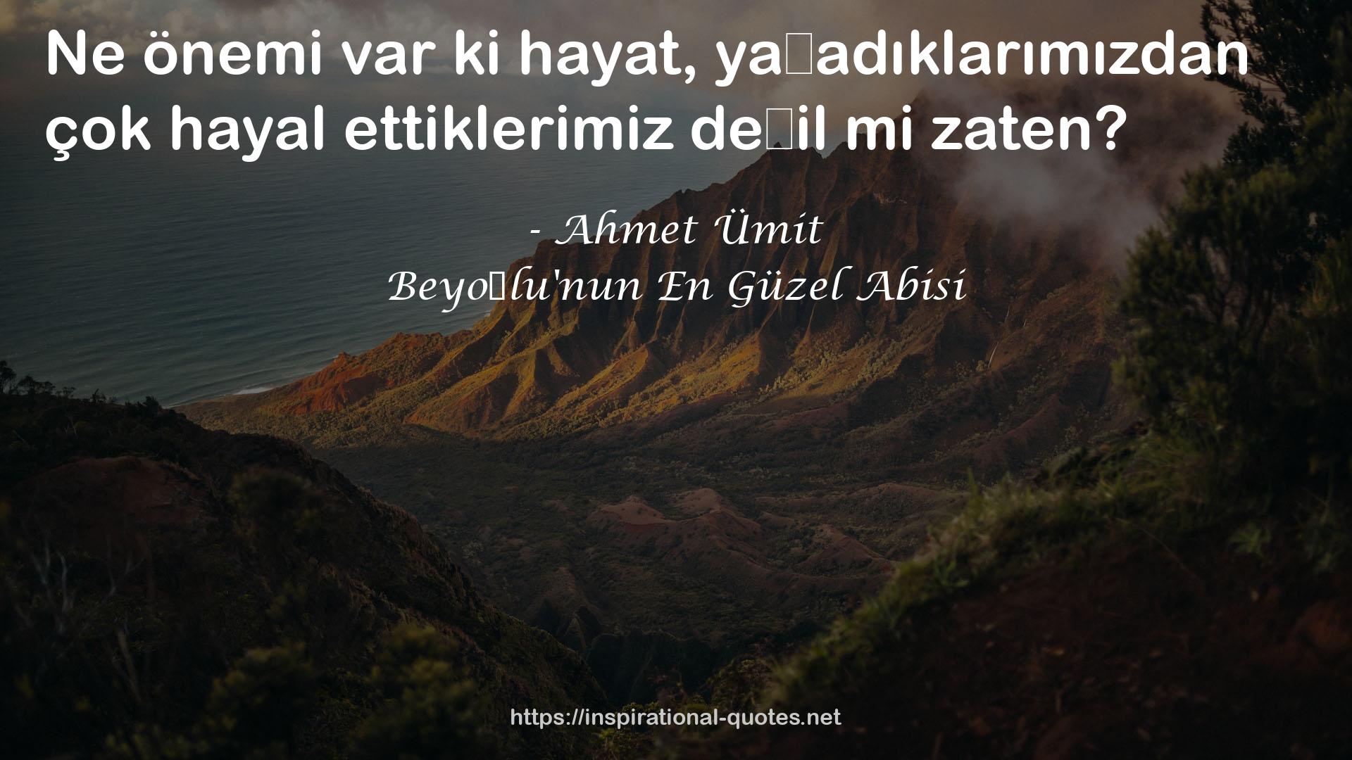 Beyoğlu'nun En Güzel Abisi QUOTES