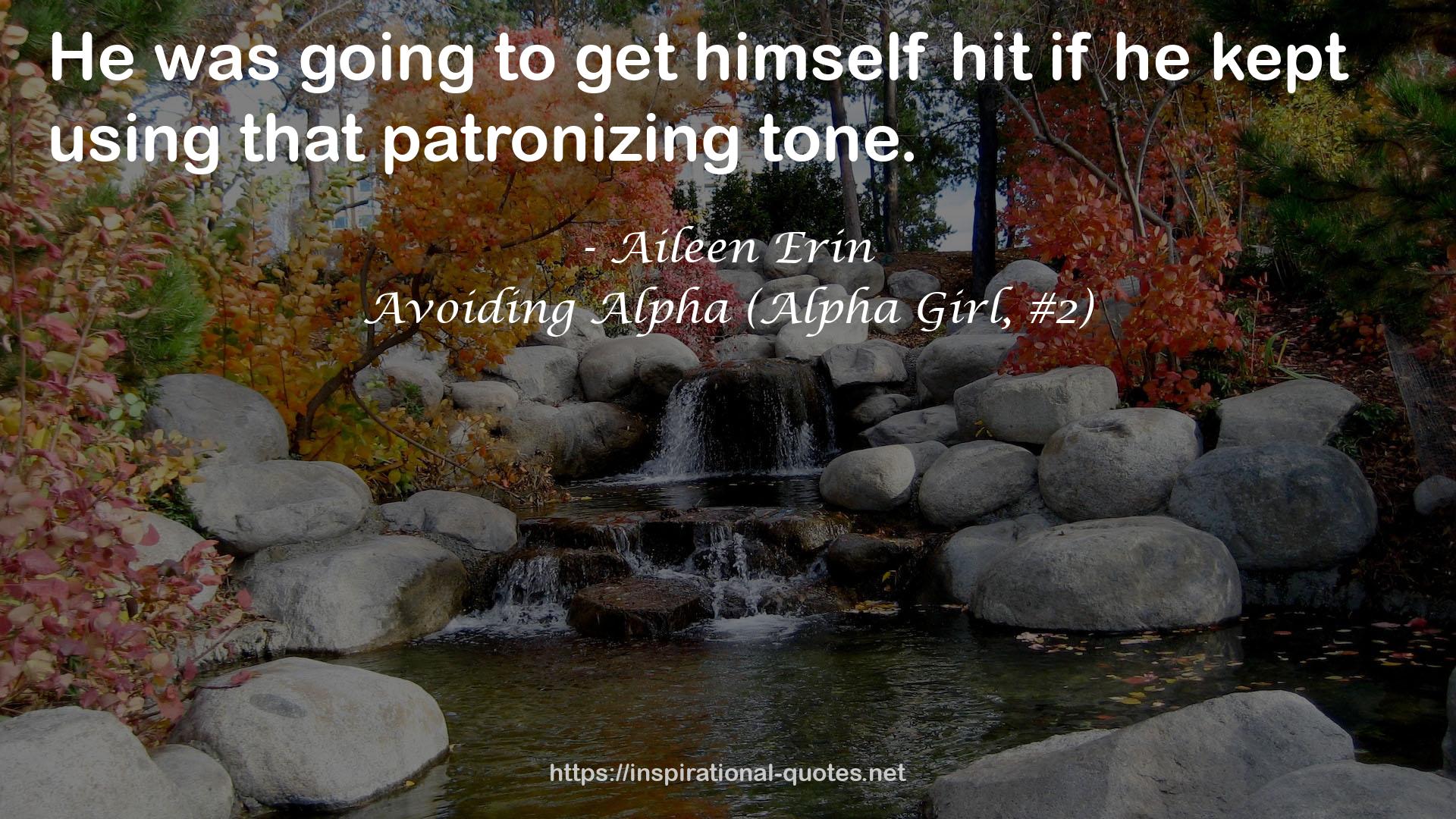 Avoiding Alpha (Alpha Girl, #2) QUOTES