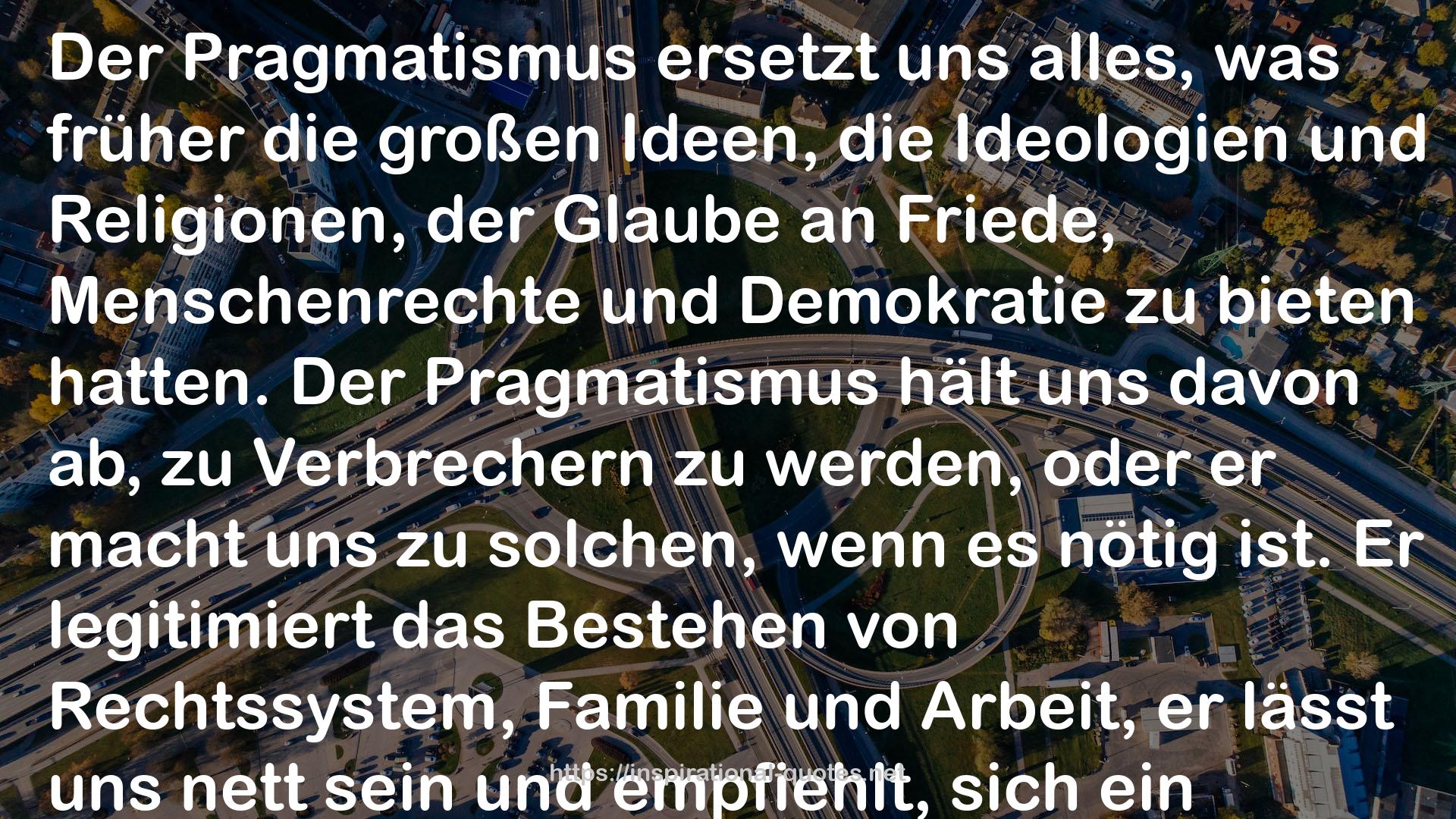 Der Pragmatismus  QUOTES