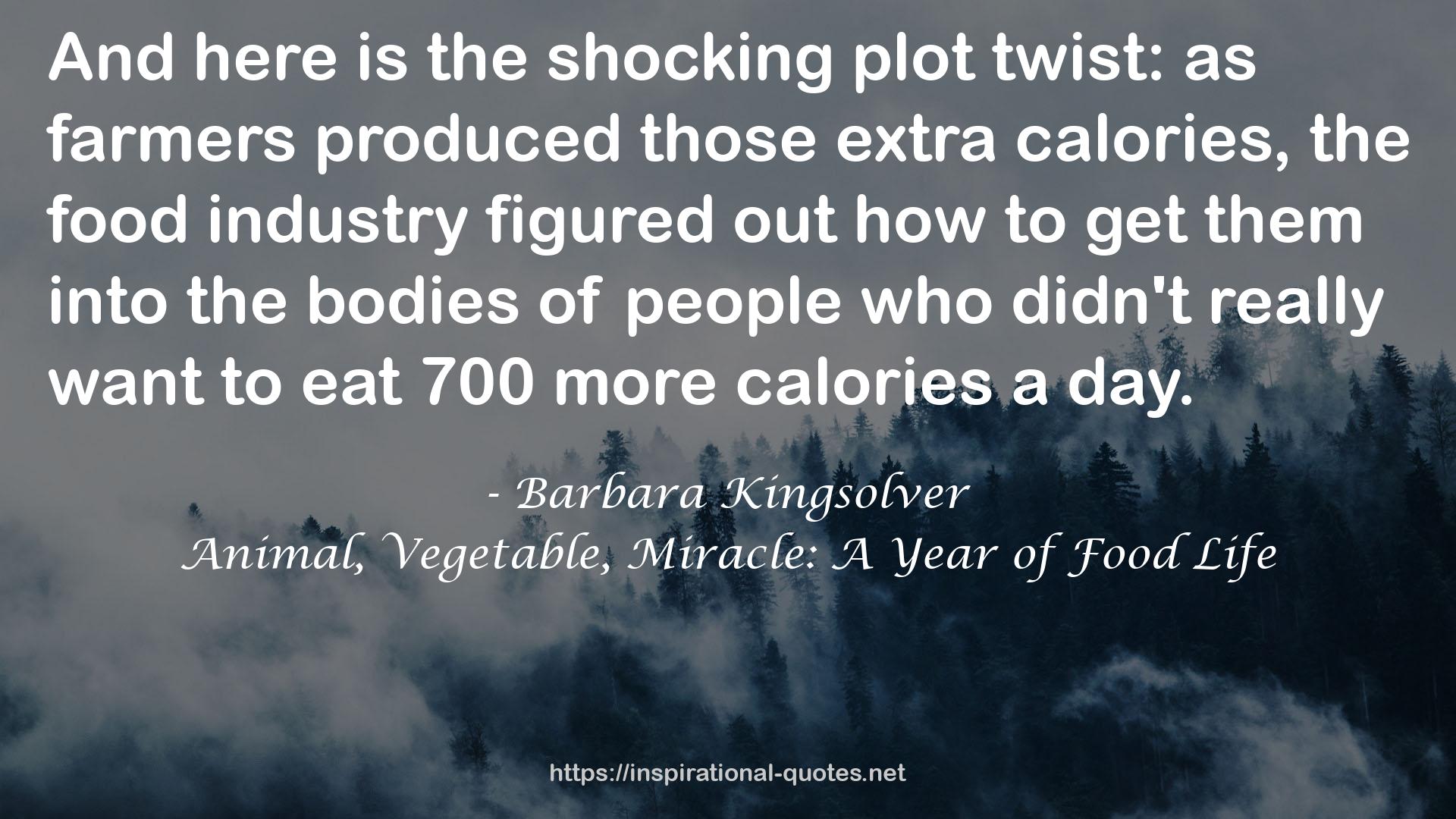 Animal, Vegetable, Miracle: A Year of Food Life QUOTES