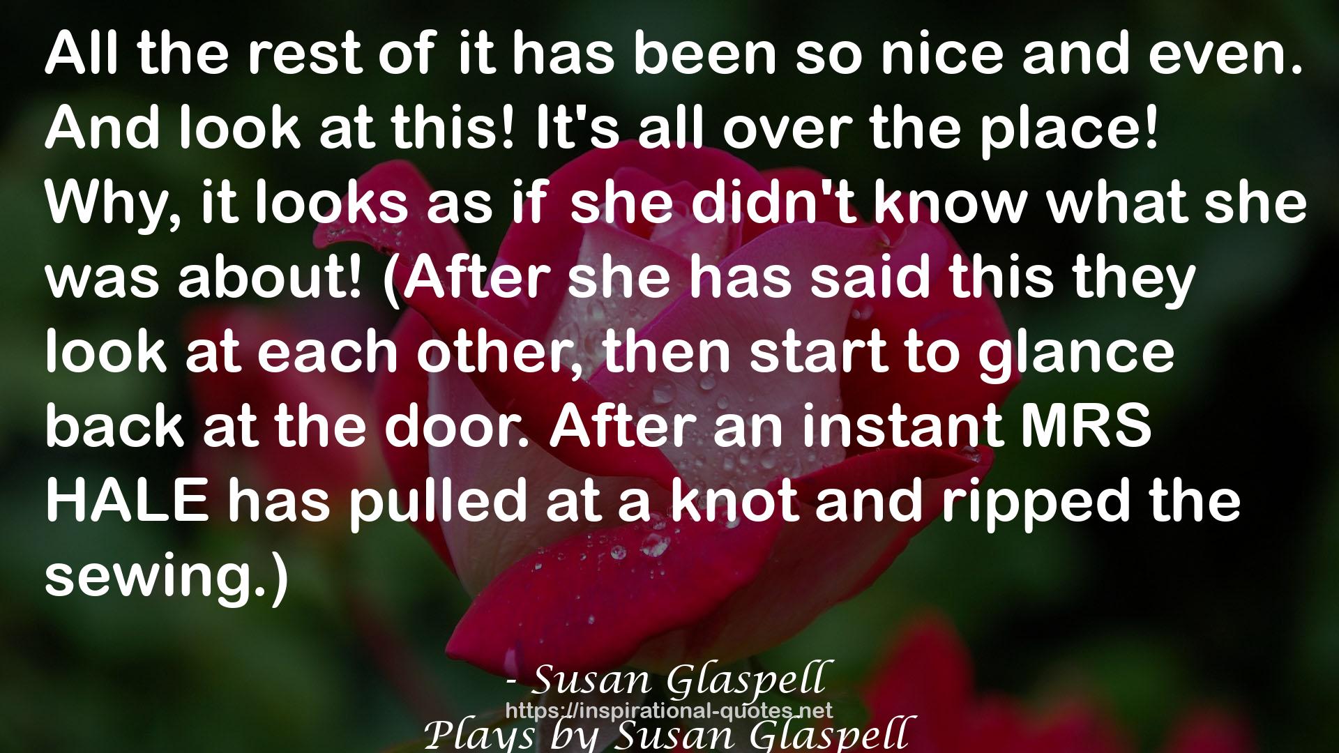 Susan Glaspell QUOTES