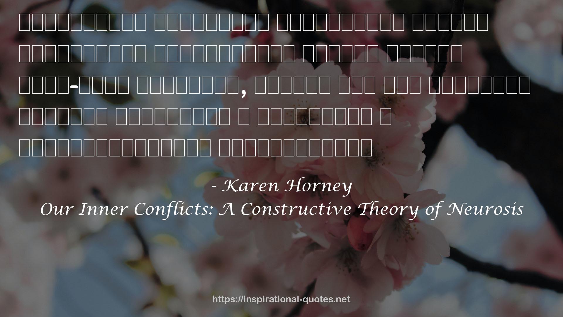 Our Inner Conflicts: A Constructive Theory of Neurosis QUOTES
