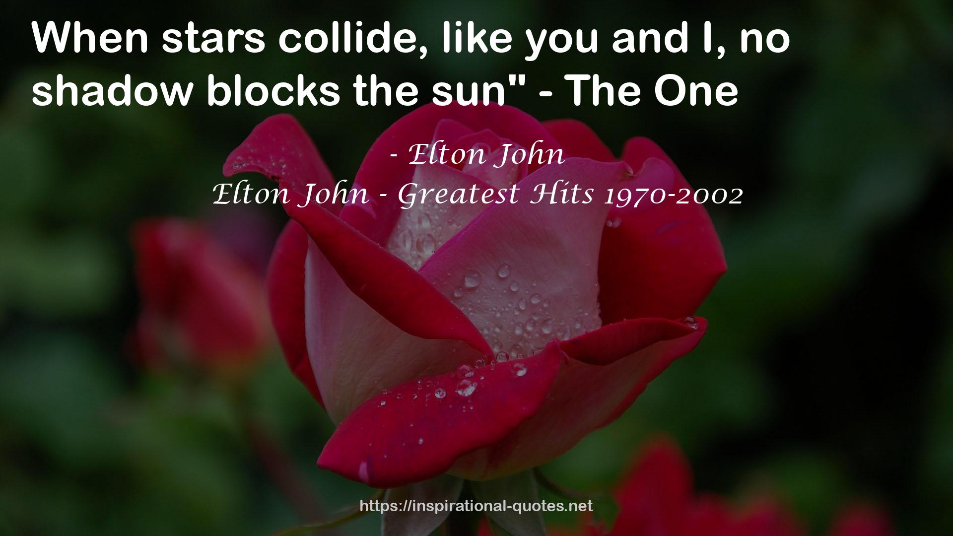 Elton John - Greatest Hits 1970-2002 QUOTES