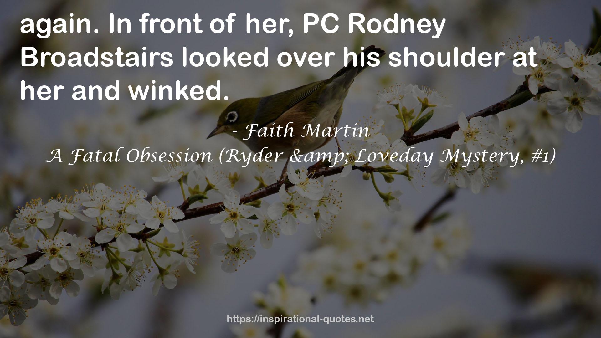 A Fatal Obsession (Ryder & Loveday Mystery, #1) QUOTES