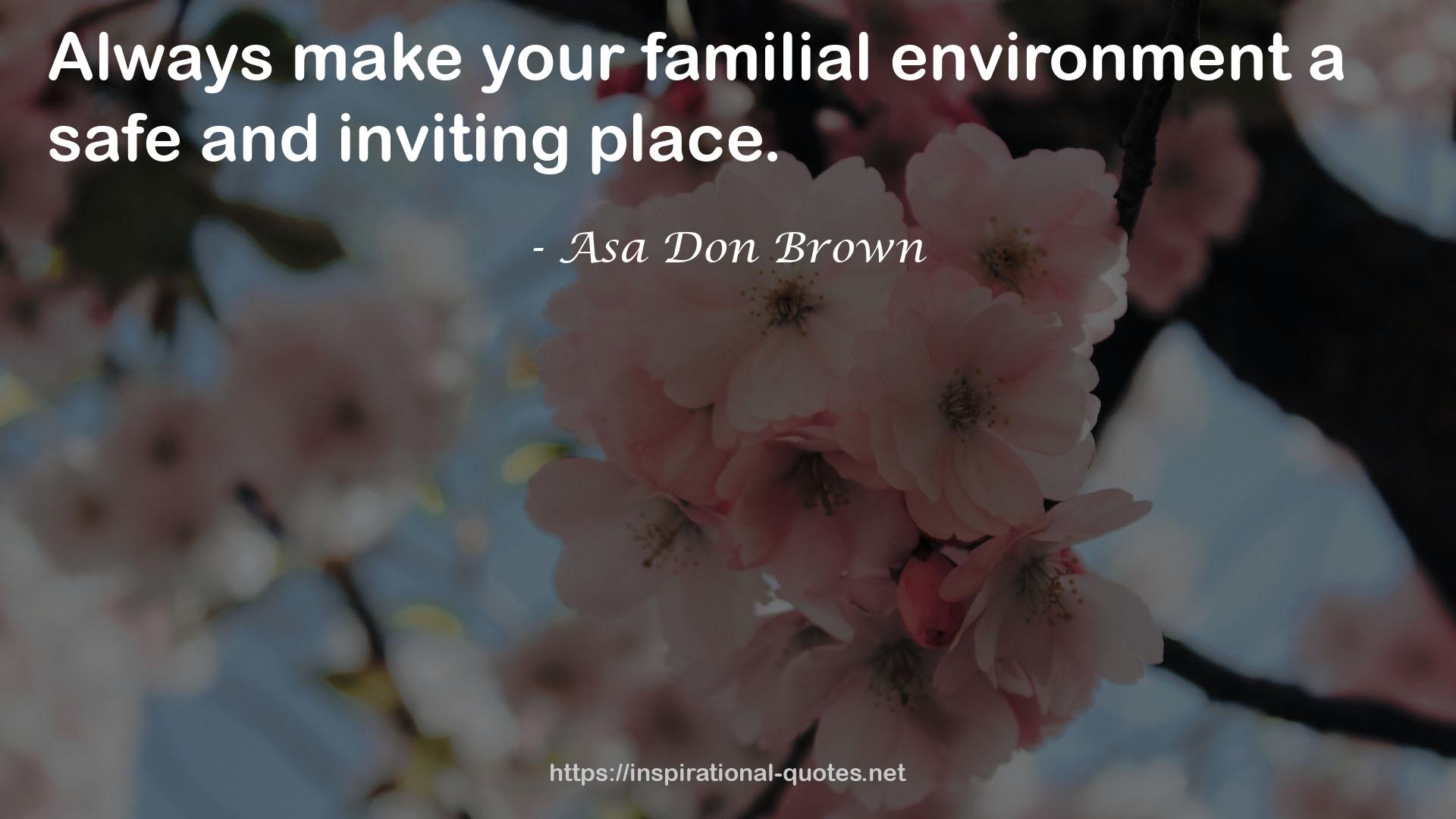 your familial environment  QUOTES