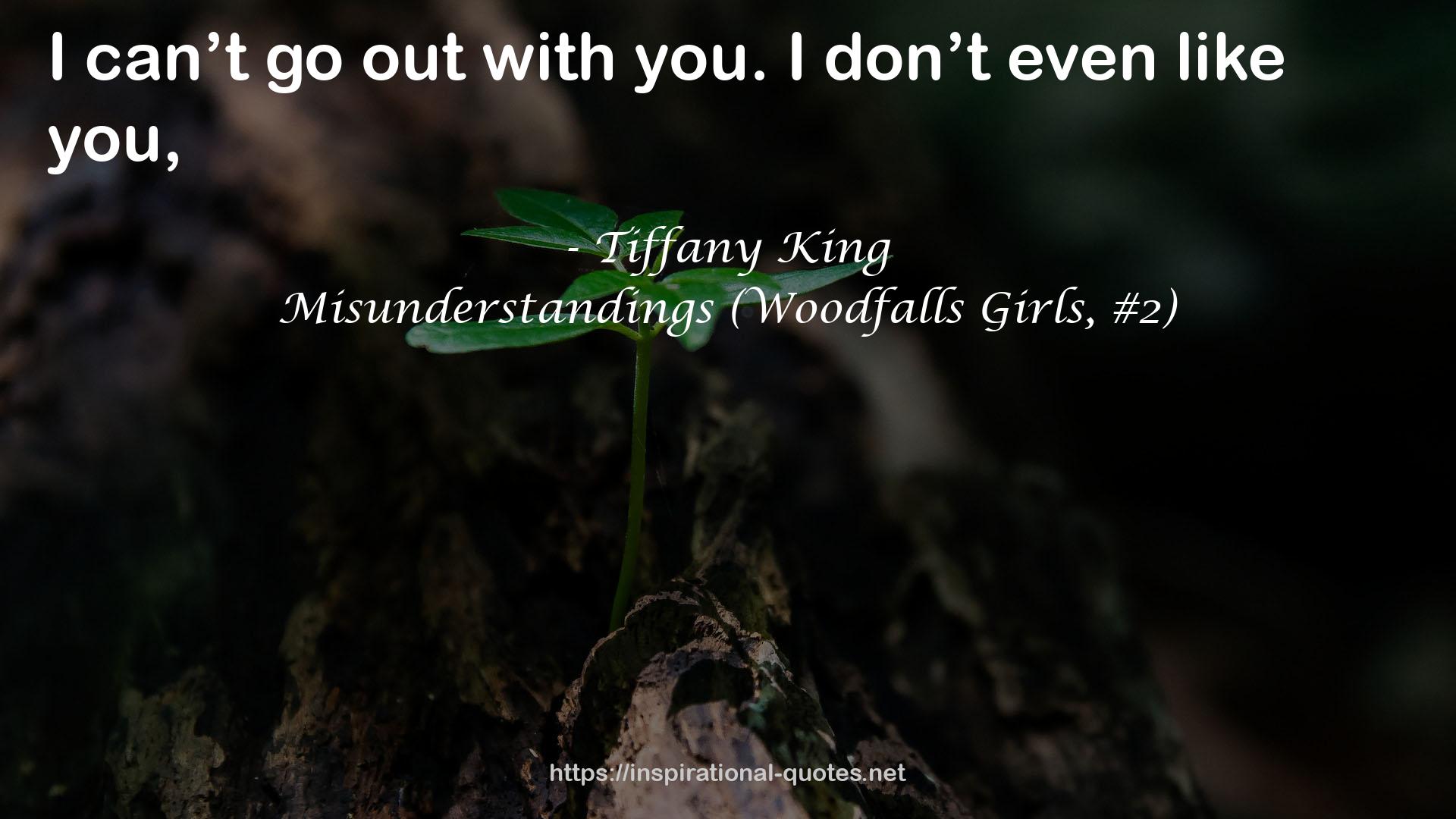 Misunderstandings (Woodfalls Girls, #2) QUOTES