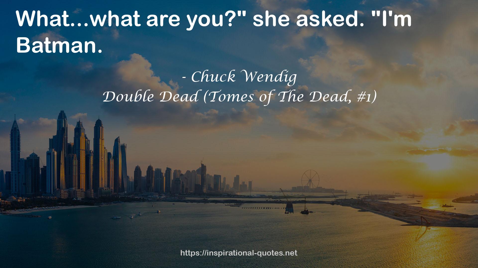 Double Dead (Tomes of The Dead, #1) QUOTES