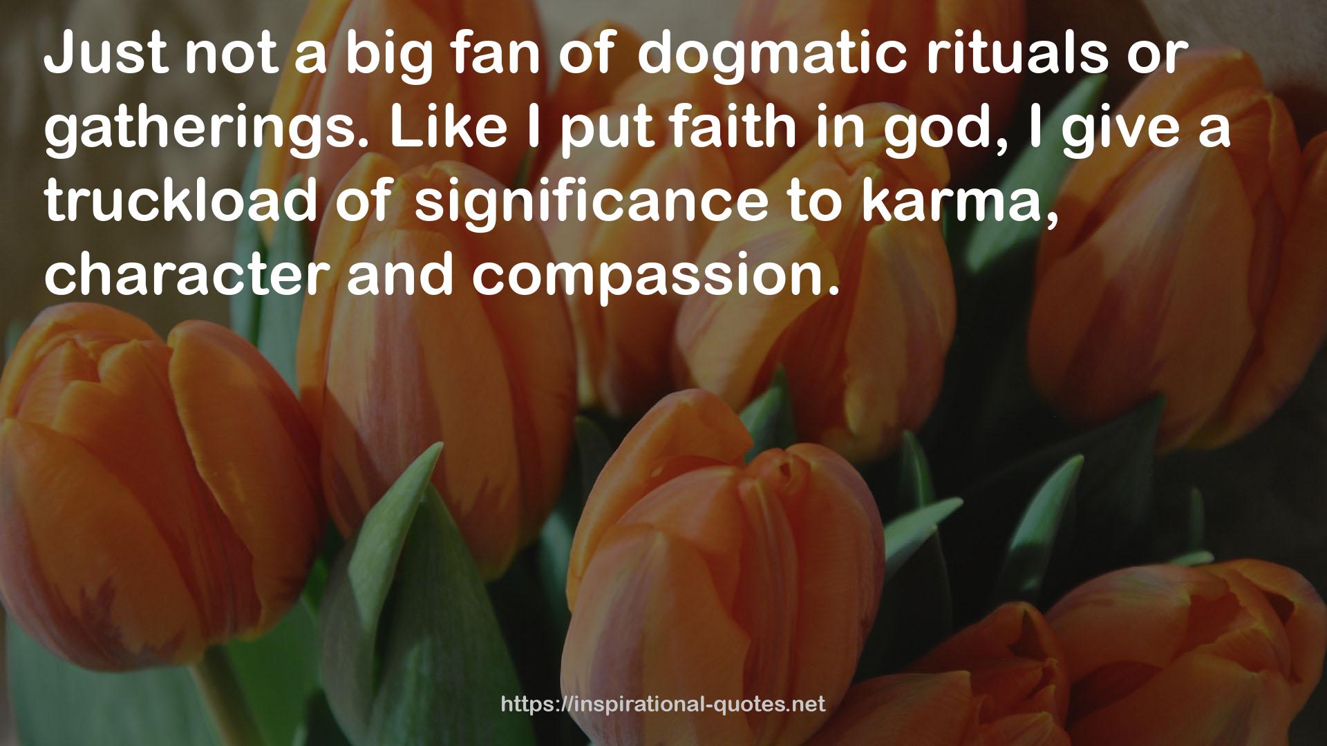 dogmatic rituals  QUOTES