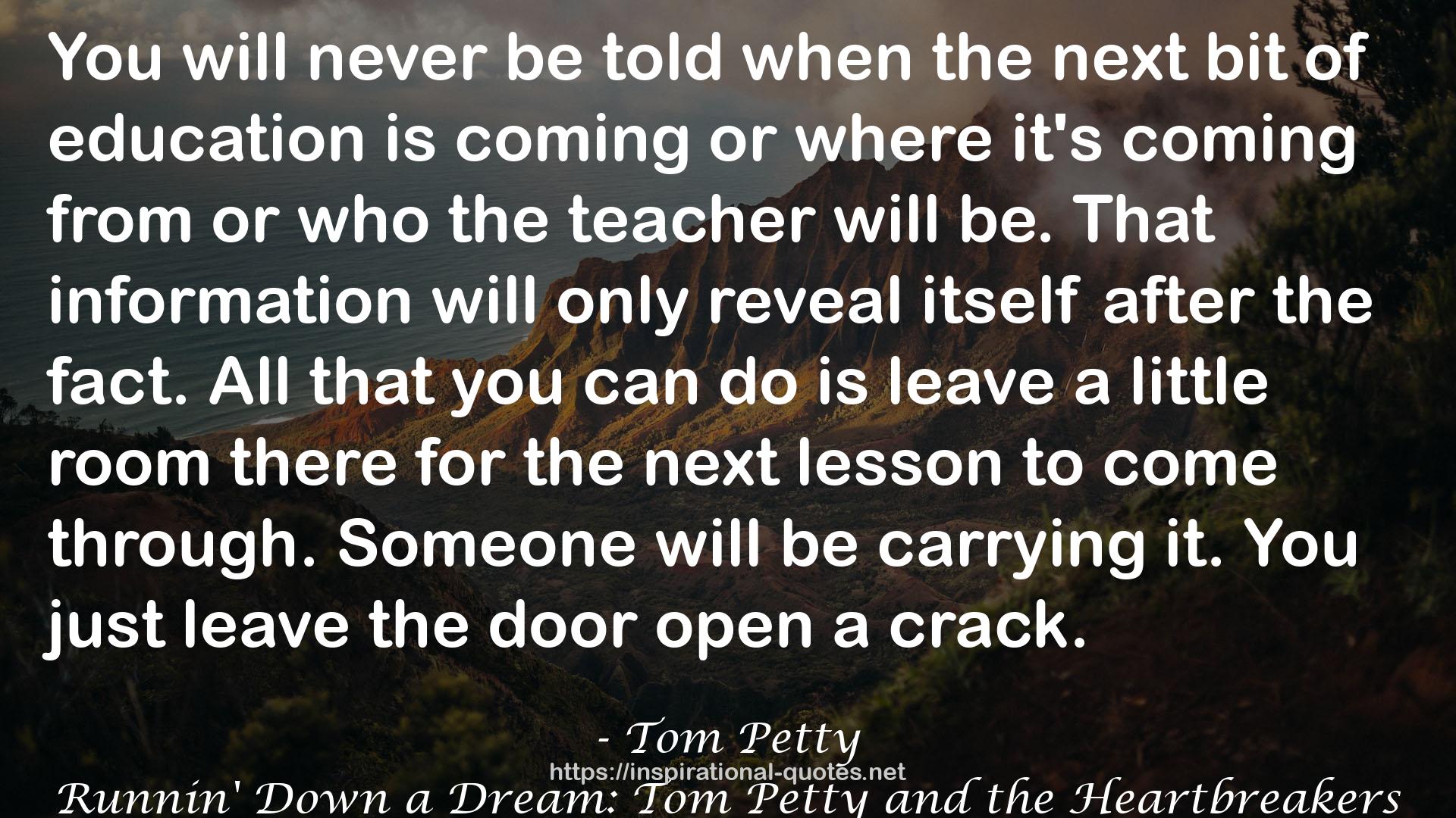 Runnin' Down a Dream: Tom Petty and the Heartbreakers QUOTES