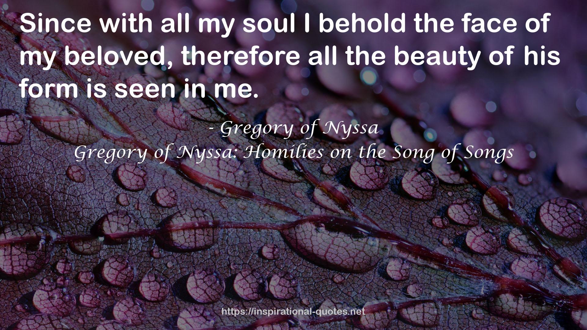 Gregory of Nyssa: Homilies on the Song of Songs QUOTES