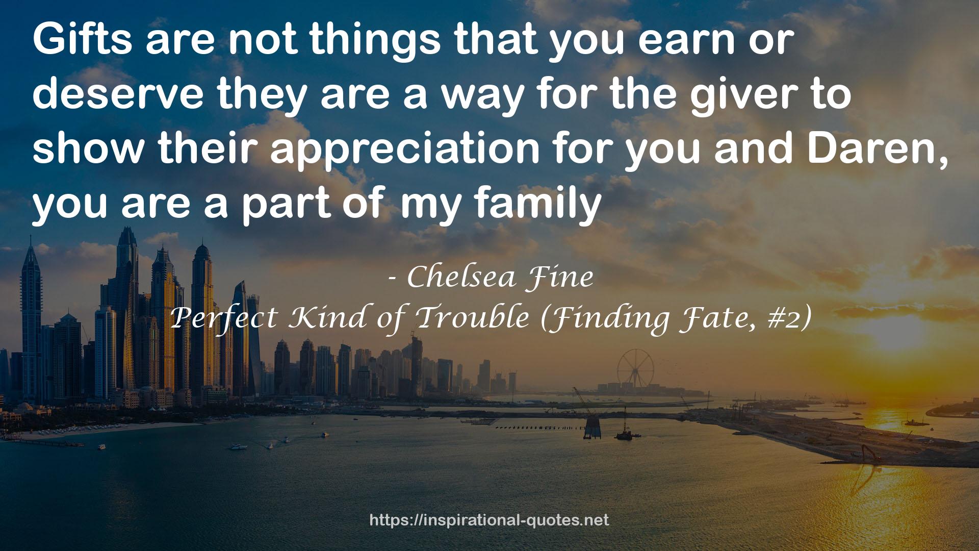 Perfect Kind of Trouble (Finding Fate, #2) QUOTES